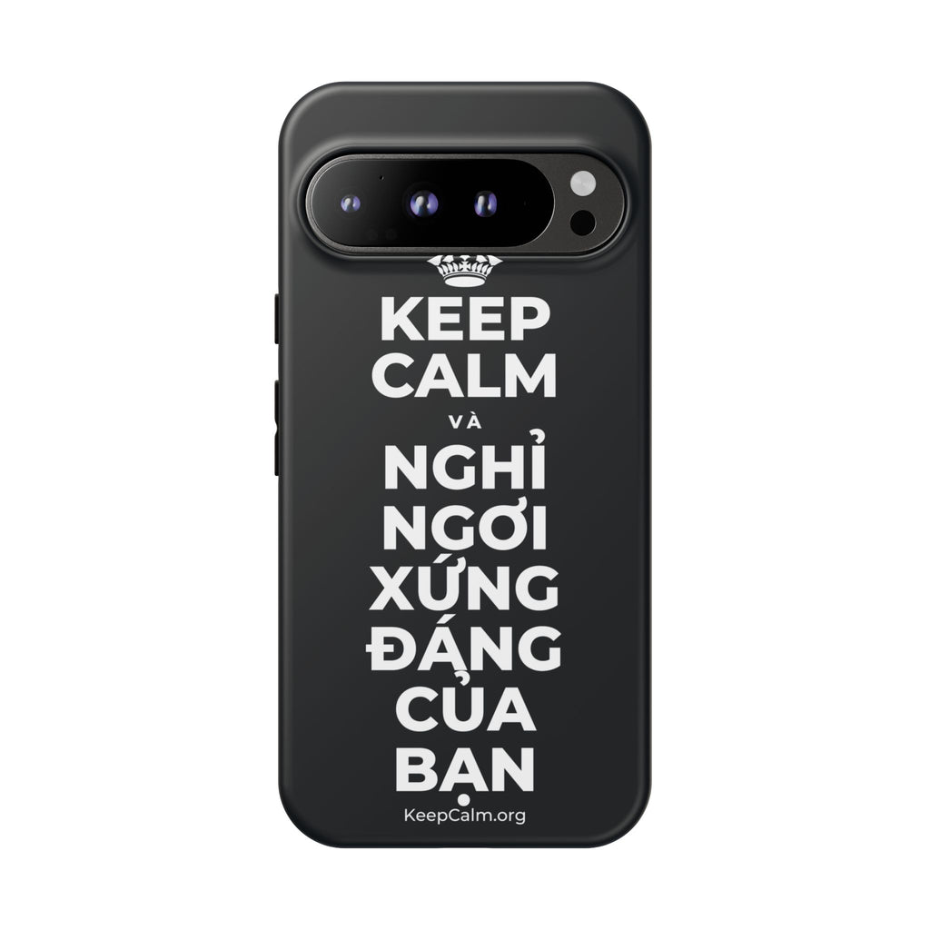 KEEP CALM VÀ NGHỈ NGƠI XỨNG ĐÁNG CỦA BẠN Phone Case (Dark)