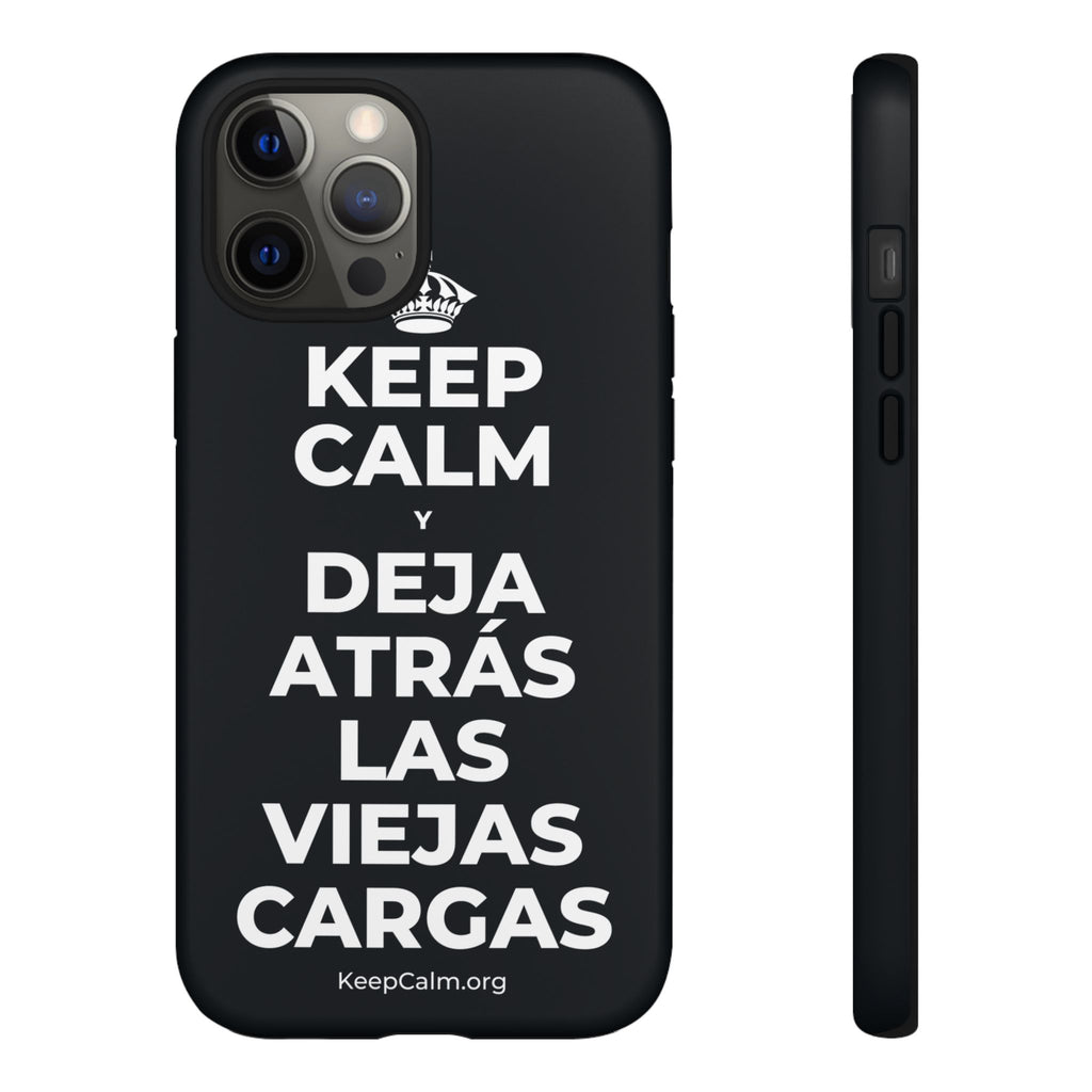 KEEP CALM Y DEJA ATRÁS LAS VIEJAS CARGAS Phone Case (Dark)