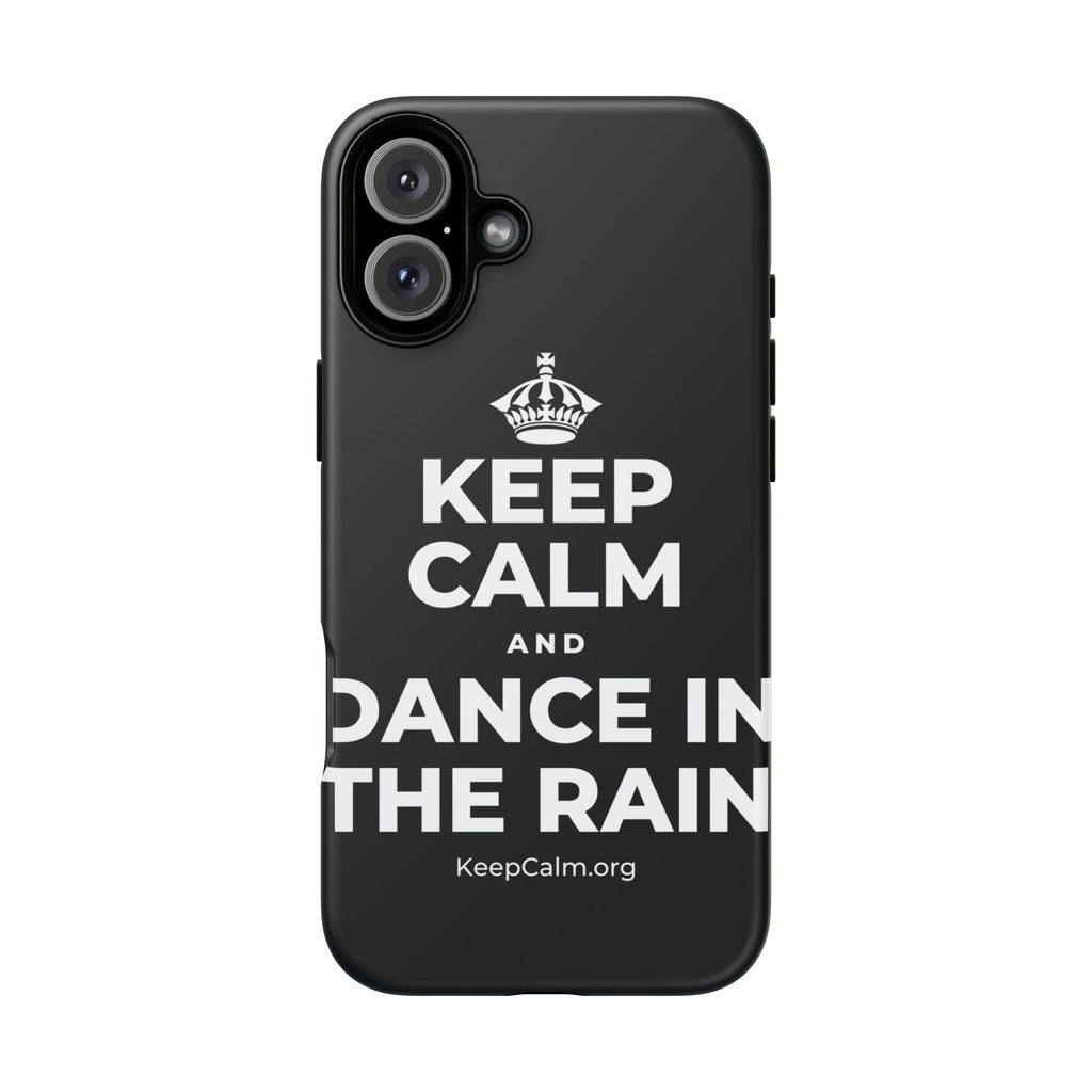 KEEP CALM AND DANCE IN THE RAIN Phone Case (Dark)