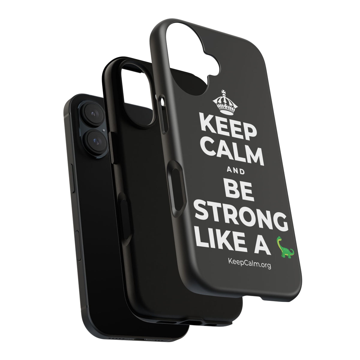 KEEP CALM AND BE STRONG LIKE A 🦕 Phone Case