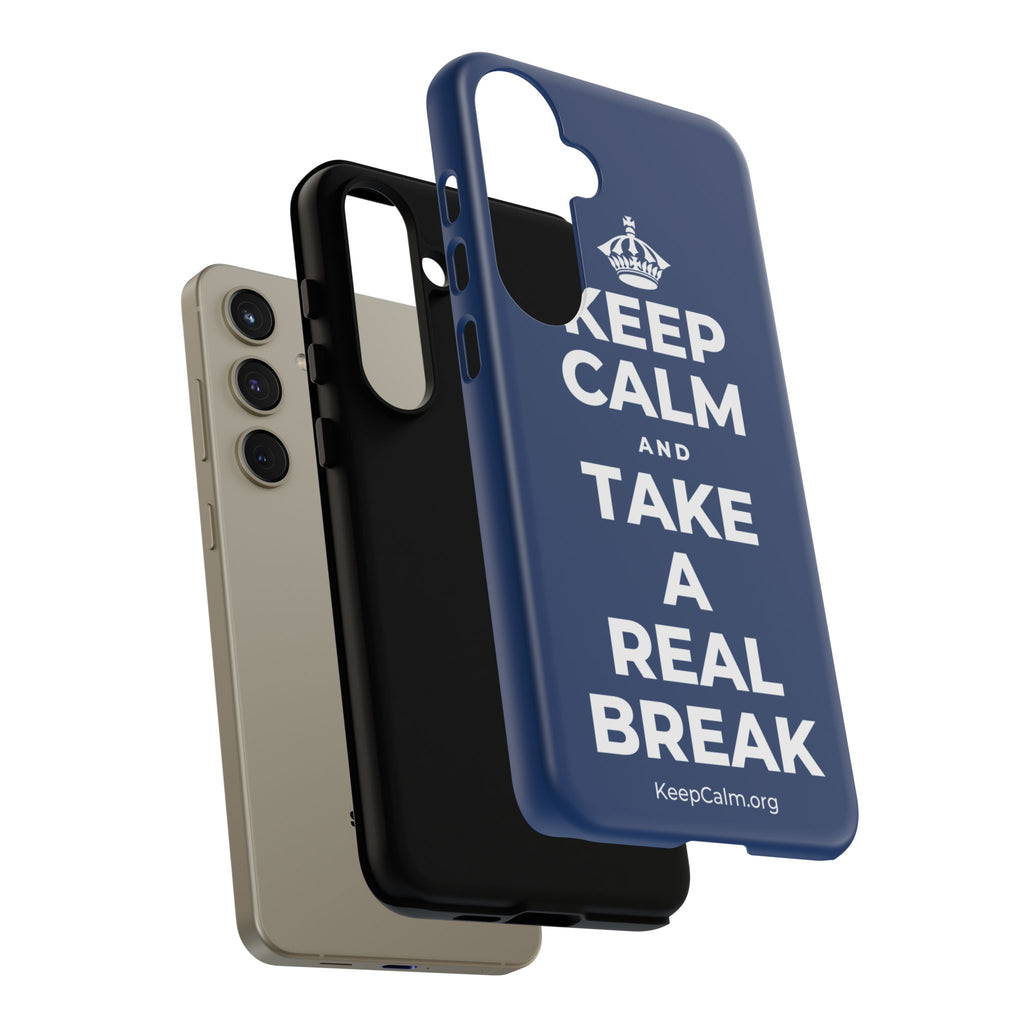 KEEP CALM AND TAKE A REAL BREAK Phone Case