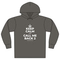KEEP CALM AND CALL ME BACK 2 Organic Hoodie Tee