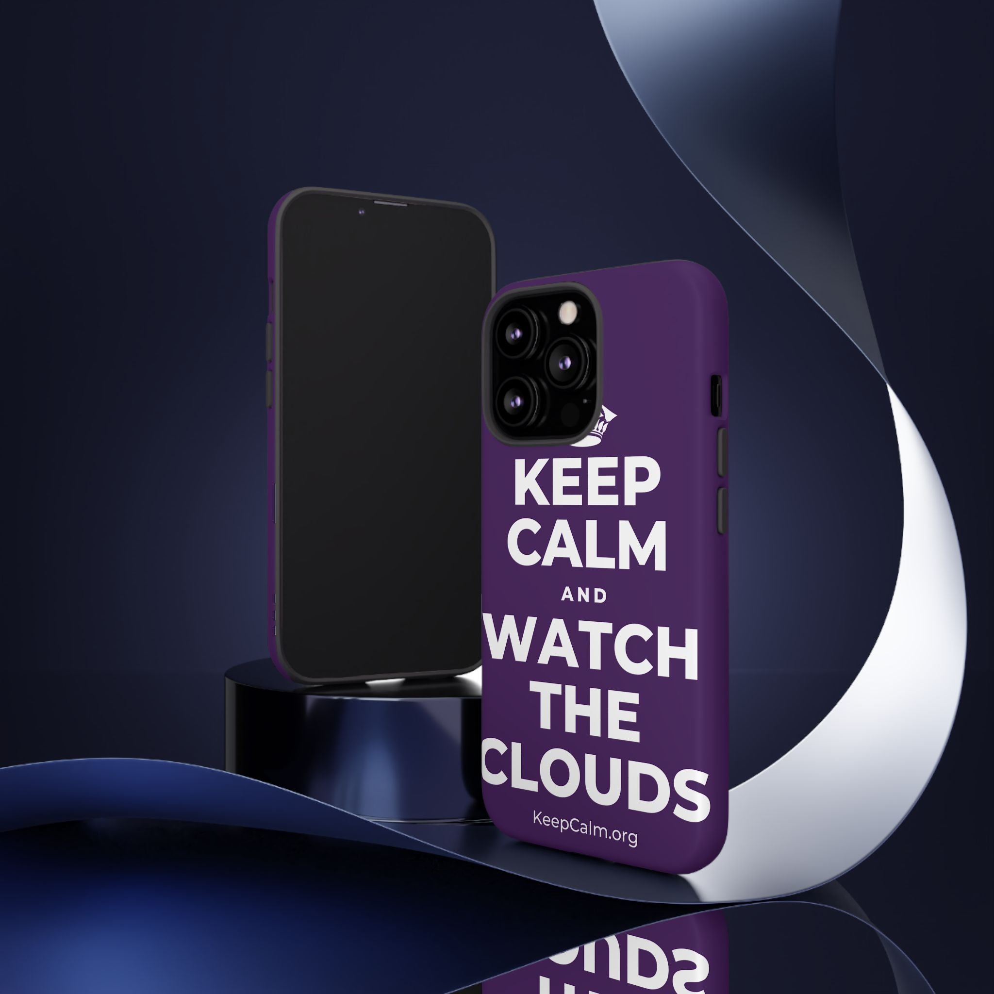KEEP CALM AND WATCH THE CLOUDS Phone Case