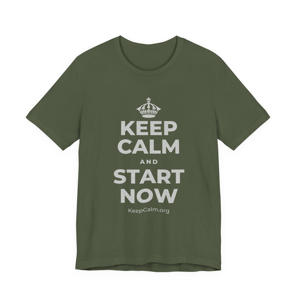 KEEP CALM AND START NOW T-Shirt (Military Green–Autumn)