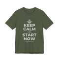 KEEP CALM AND START NOW T-Shirt (Military Green–Autumn)