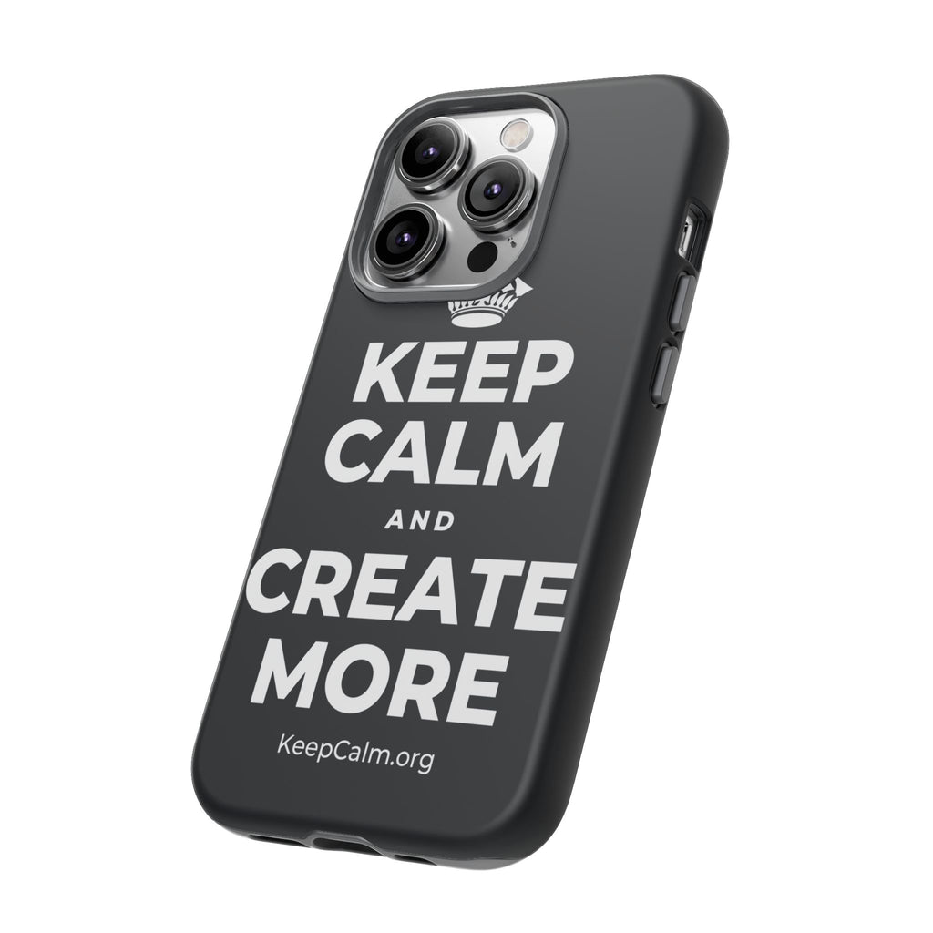 KEEP CALM AND CREATE MORE Phone Case (Dark)