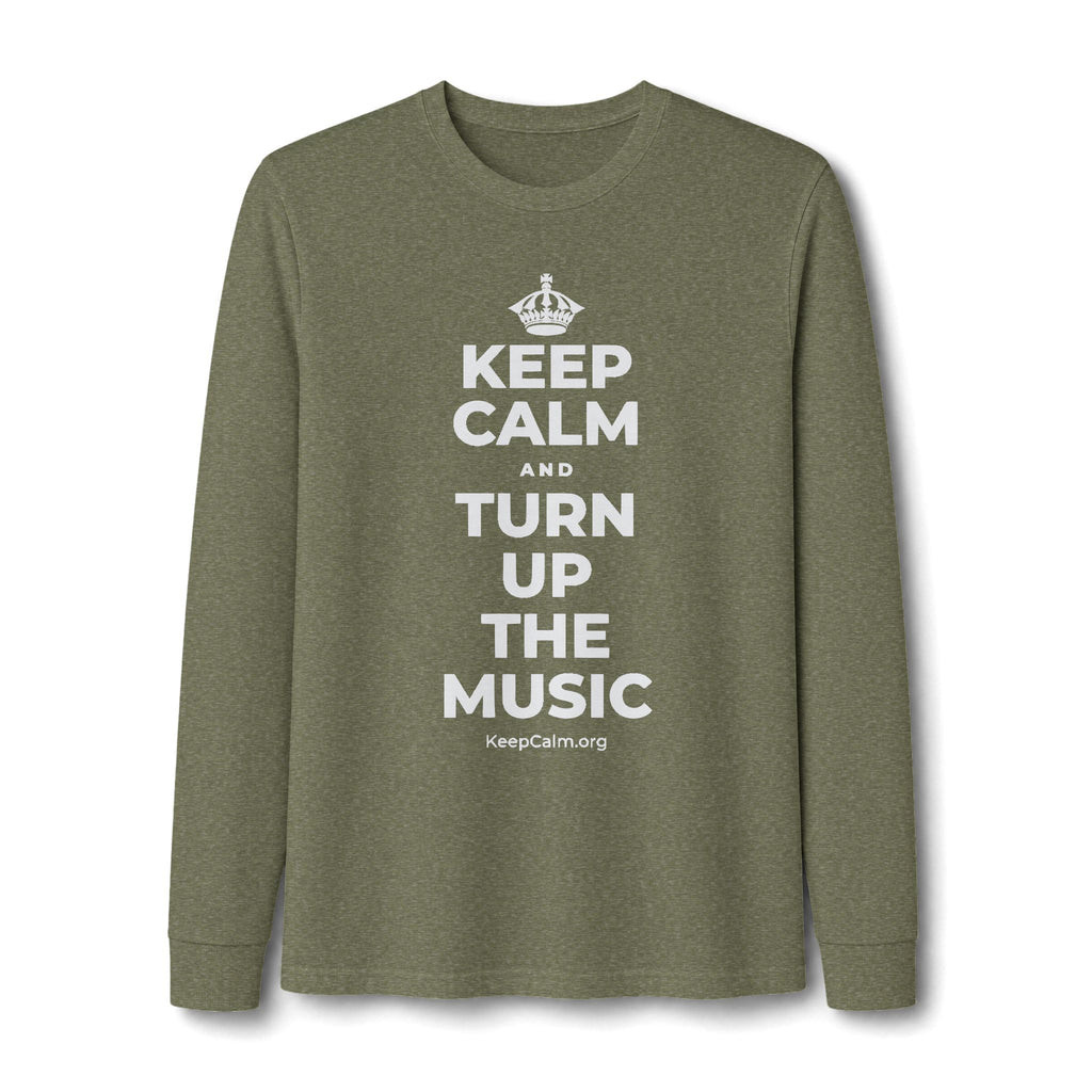 KEEP CALM AND TURN UP THE MUSIC Long Sleeve Tee