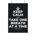 KEEP CALM AND TAKE ONE BREATH AT A TIME Satin Poster (Dark)