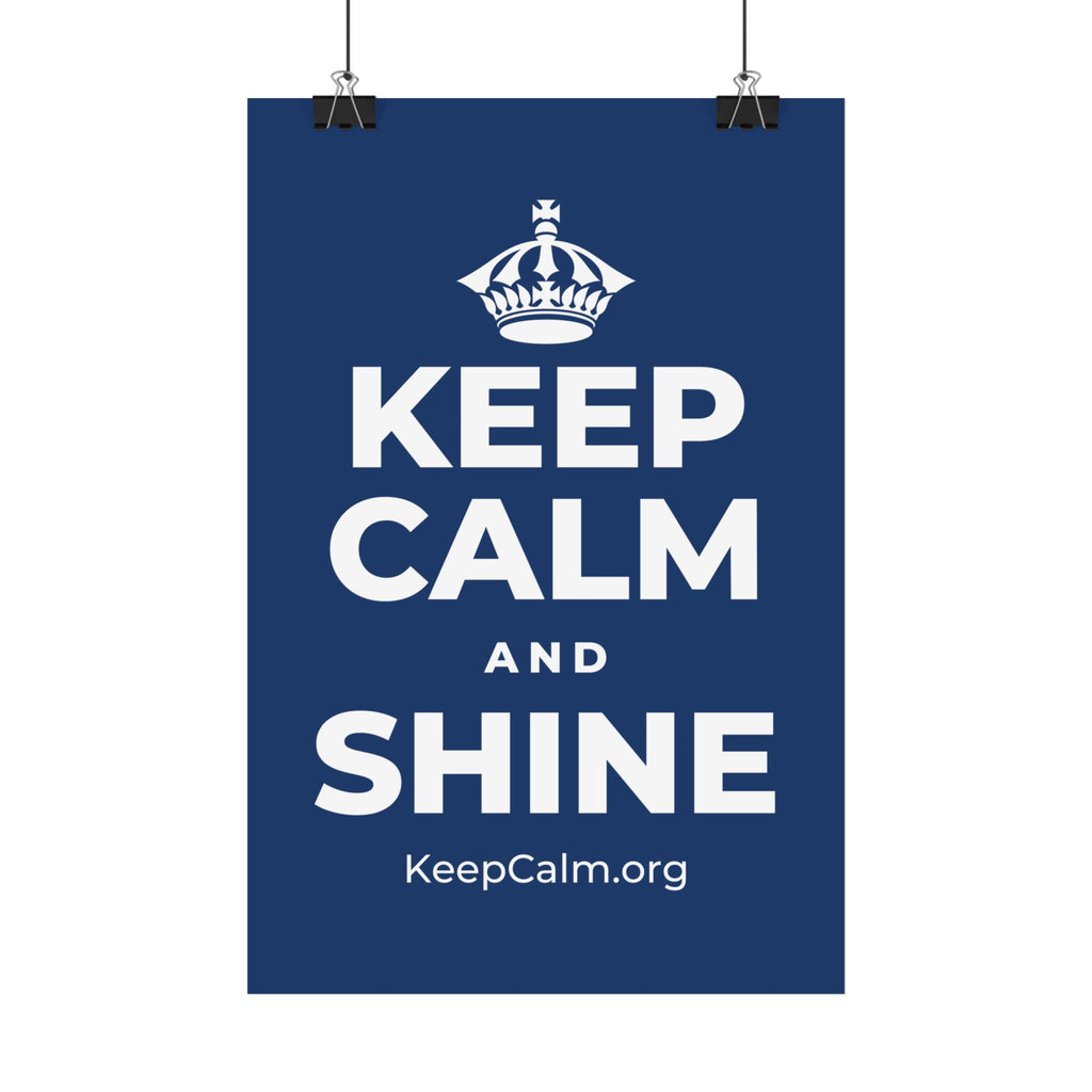 KEEP CALM AND SHINE Satin Poster
