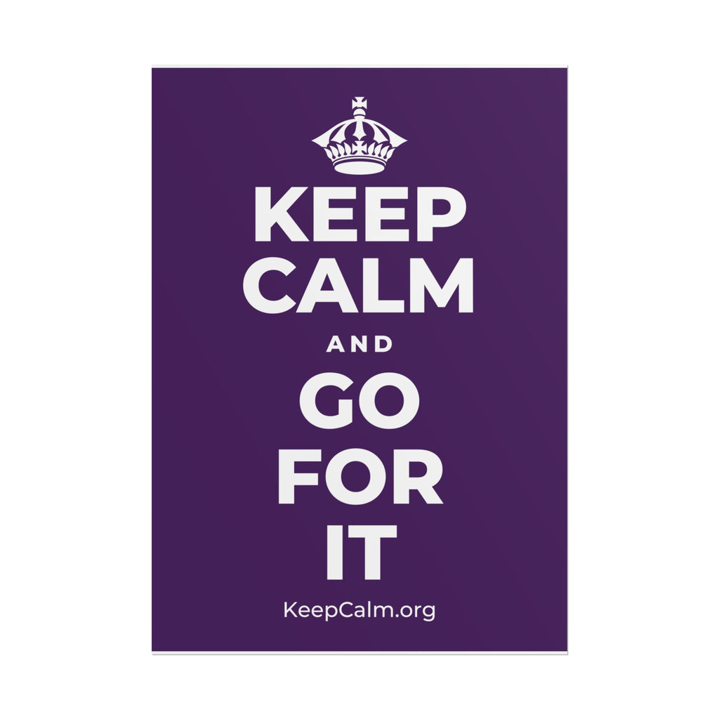 KEEP CALM AND GO FOR IT Poster