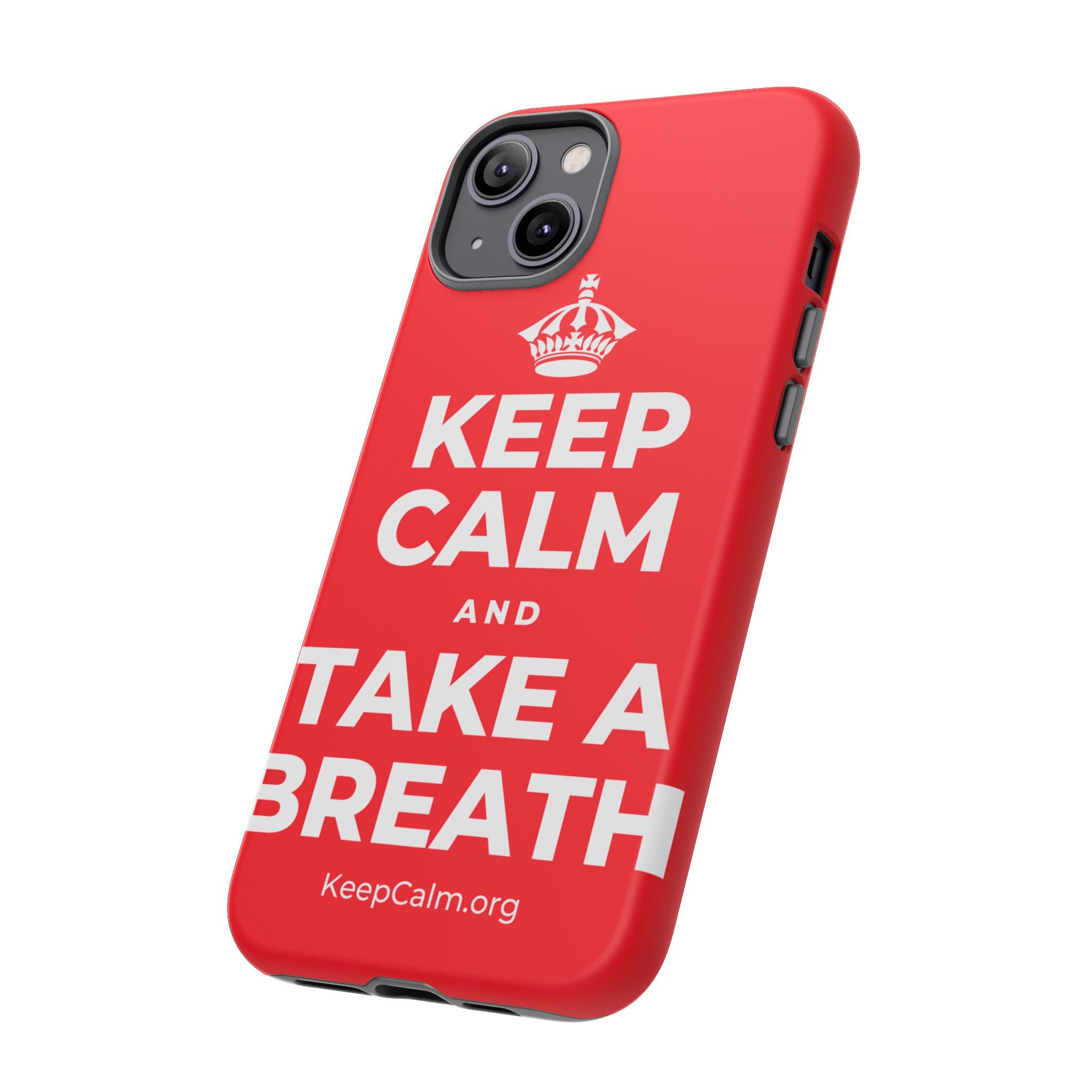 KEEP CALM AND TAKE A BREATH Phone Case