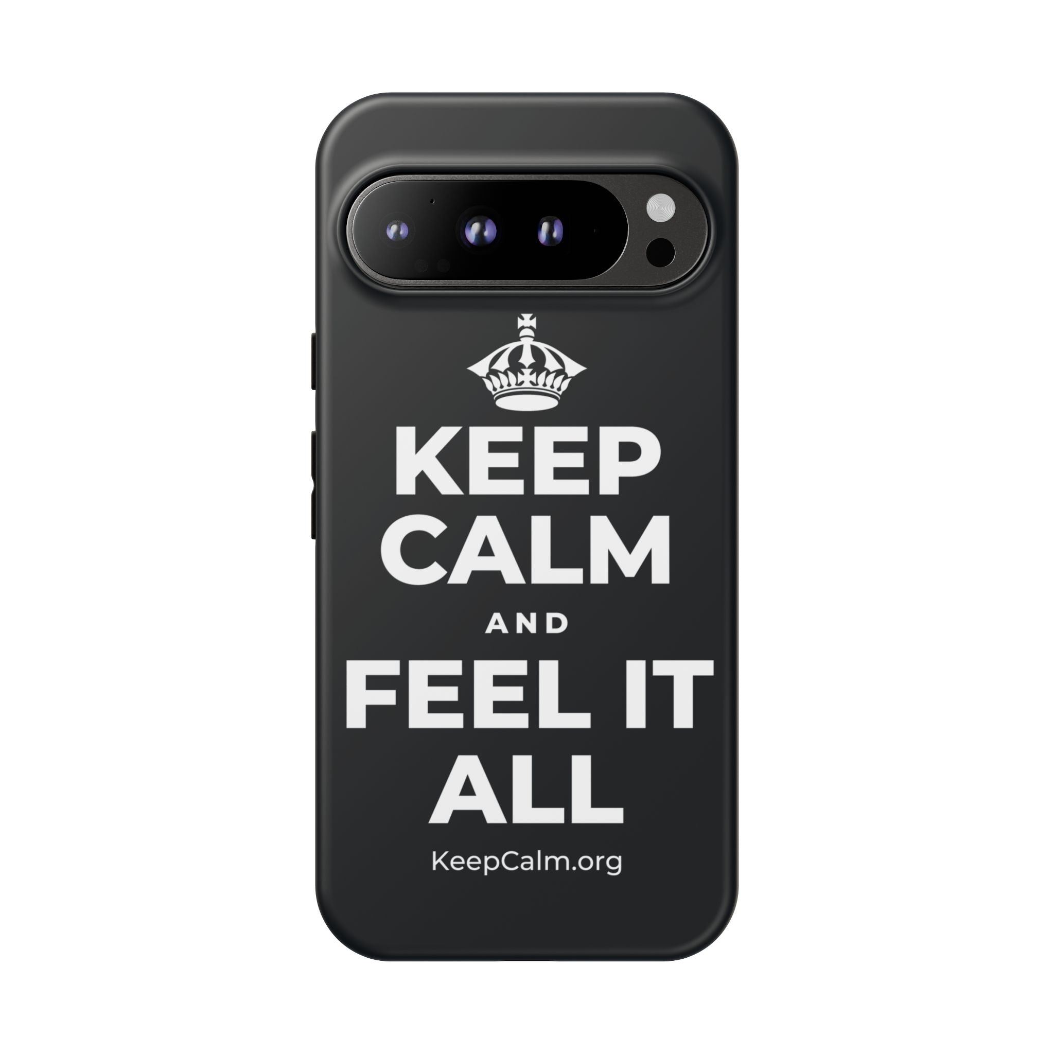 KEEP CALM AND FEEL IT ALL Phone Case (Dark)