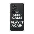 KEEP CALM AND PLAY IT AGAIN Phone Case (Dark)