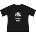 KEEP CALM AND LOVE BIG Women's Raglan Tee