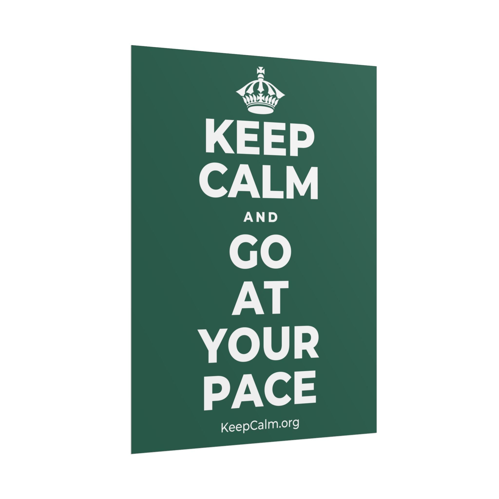 KEEP CALM AND GO AT YOUR PACE Poster