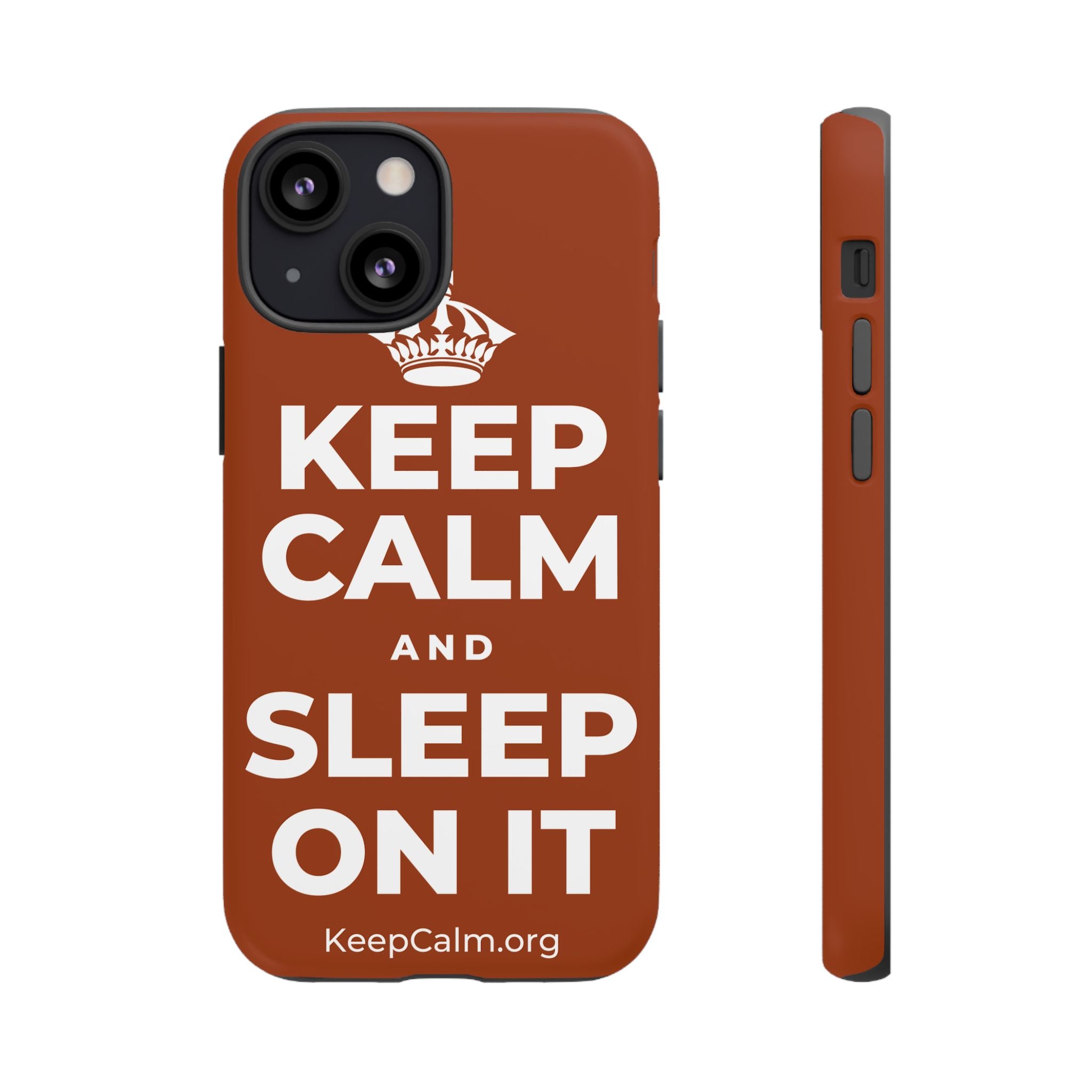 KEEP CALM AND SLEEP ON IT Phone Case