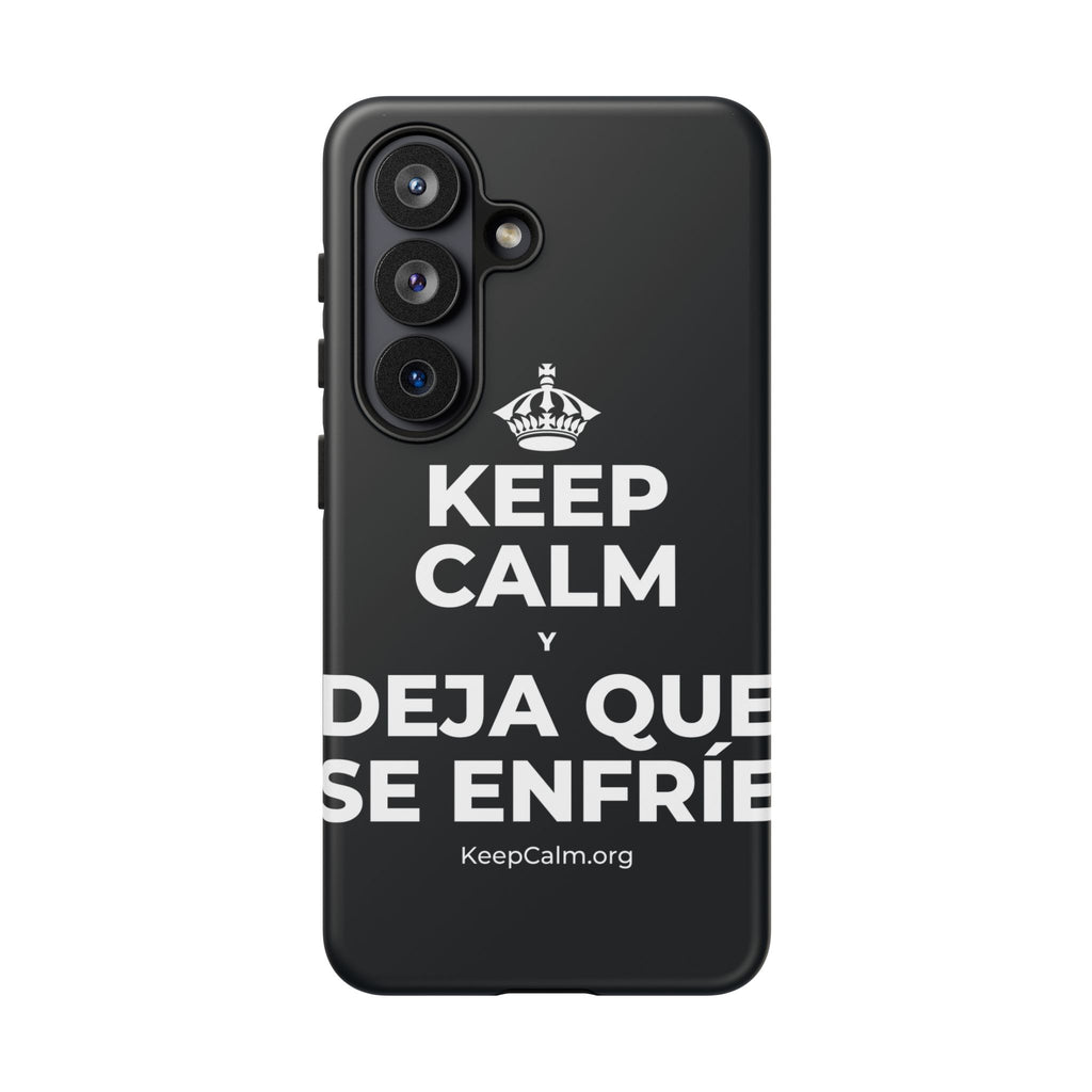 KEEP CALM Y DEJA QUE SE ENFRÍE Phone Case (Dark)