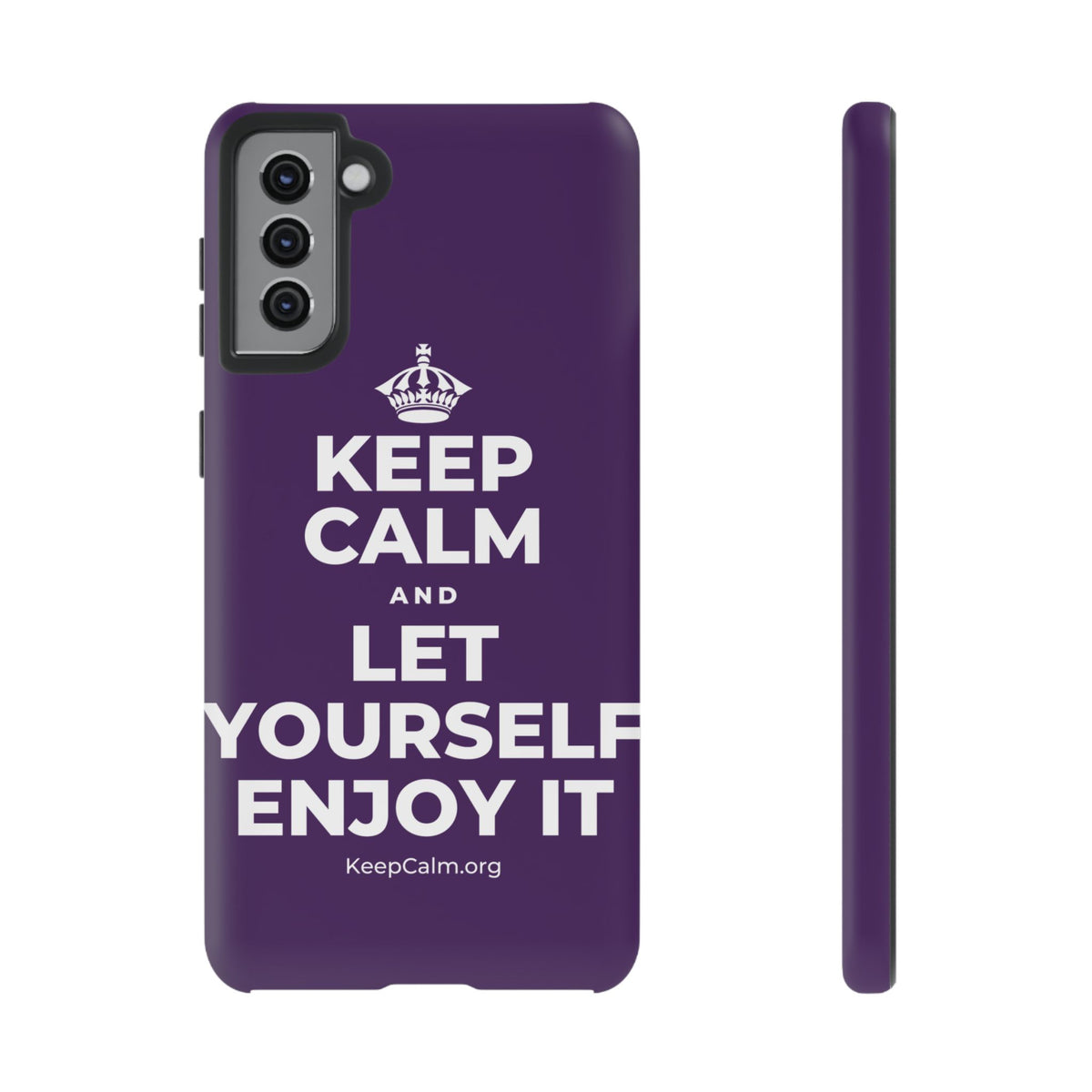 KEEP CALM AND LET YOURSELF ENJOY IT Phone Case