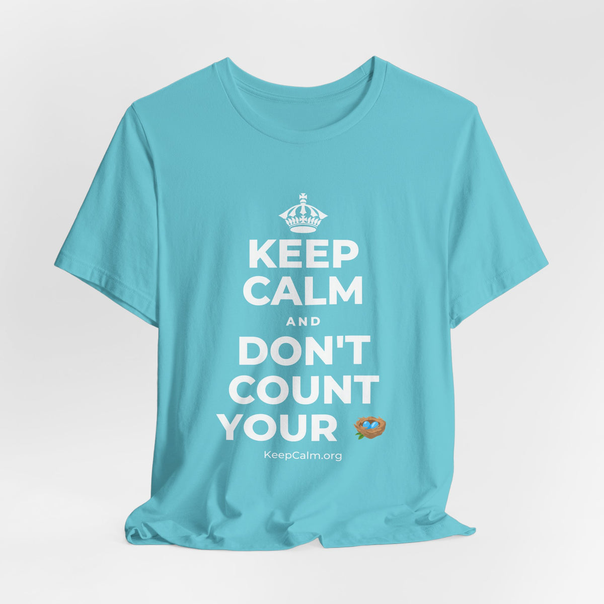 KEEP CALM AND DON'T COUNT YOUR 🪺 T-Shirt (Soft Cream–Heather Mauve)