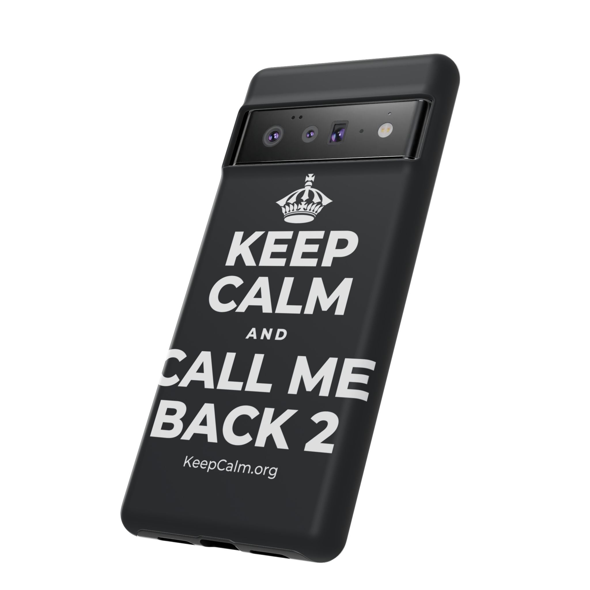 KEEP CALM AND CALL ME BACK 2 Phone Case (Dark)