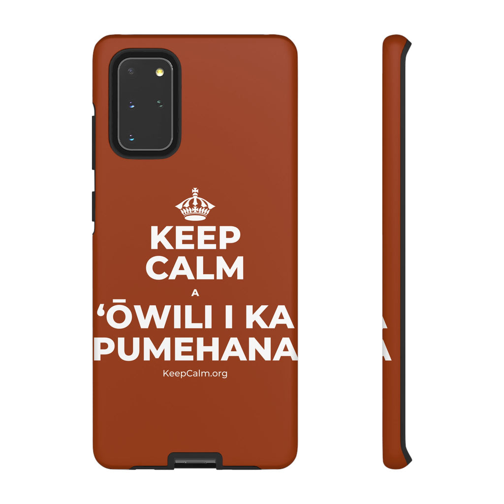 KEEP CALM A ʻŌWILI I KA PUMEHANA Phone Case