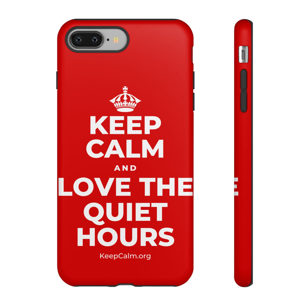 KEEP CALM AND LOVE THE QUIET HOURS Phone Case