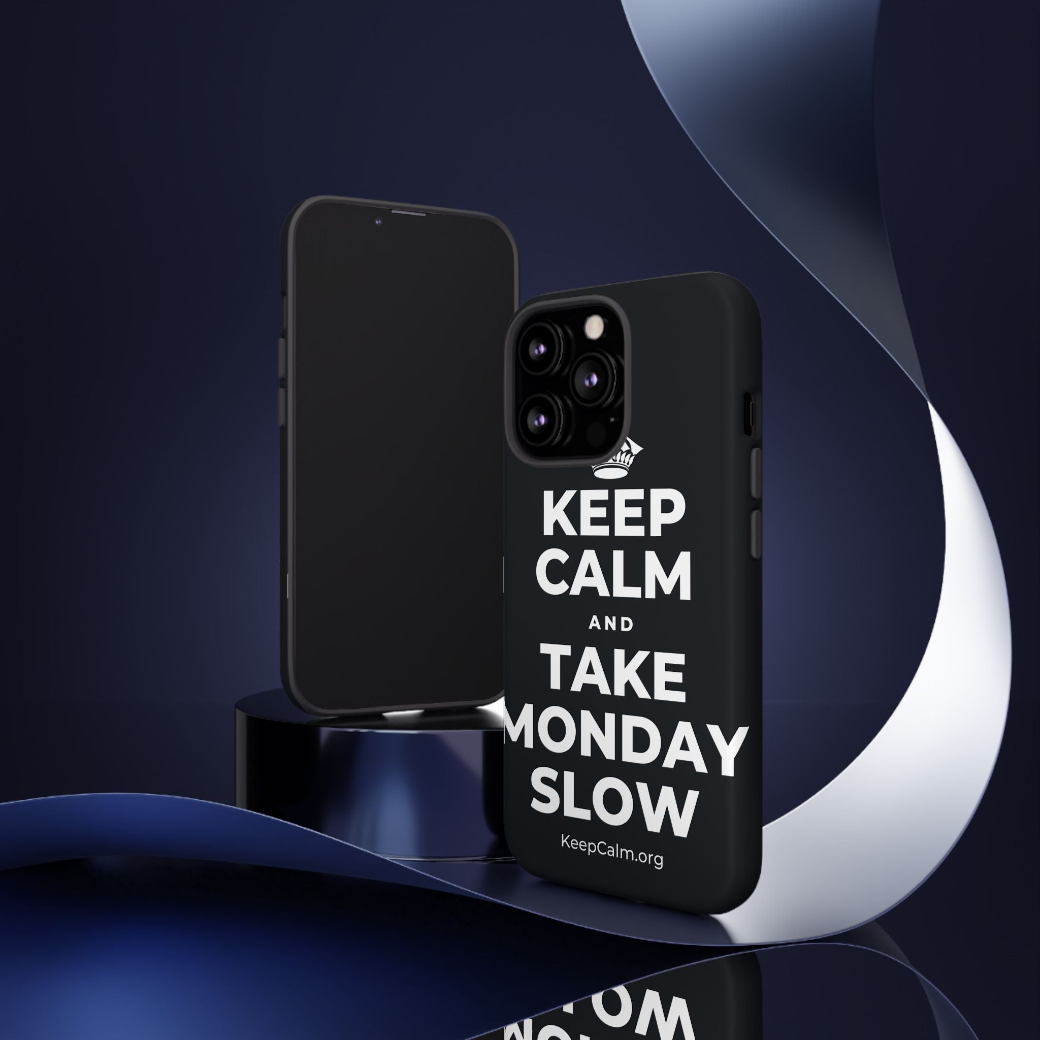 KEEP CALM AND TAKE MONDAY SLOW Phone Case (Dark)