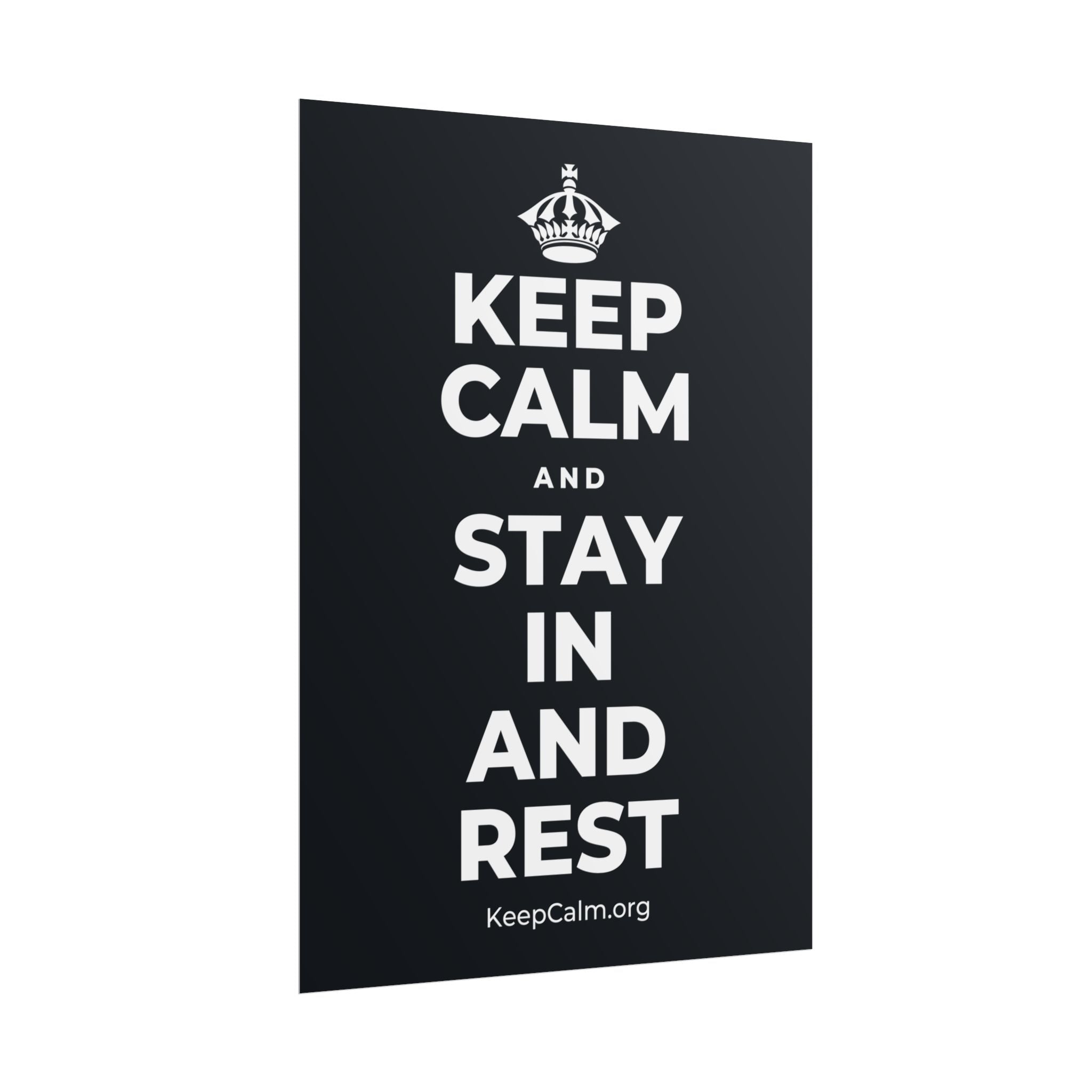 KEEP CALM AND STAY IN AND REST Poster (Dark)