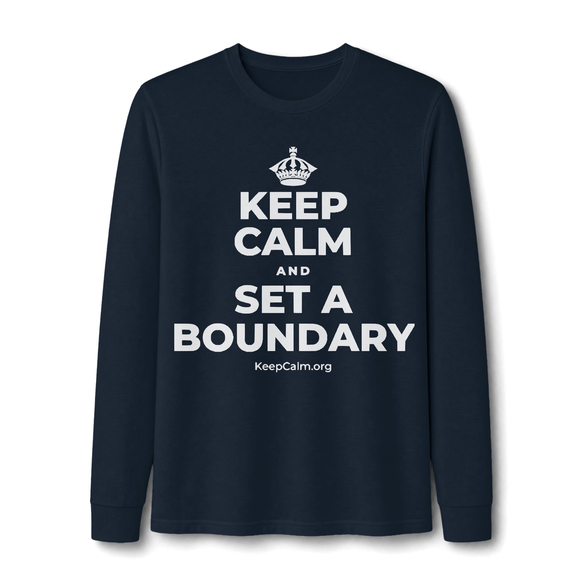 KEEP CALM AND SET A BOUNDARY Long Sleeve Tee