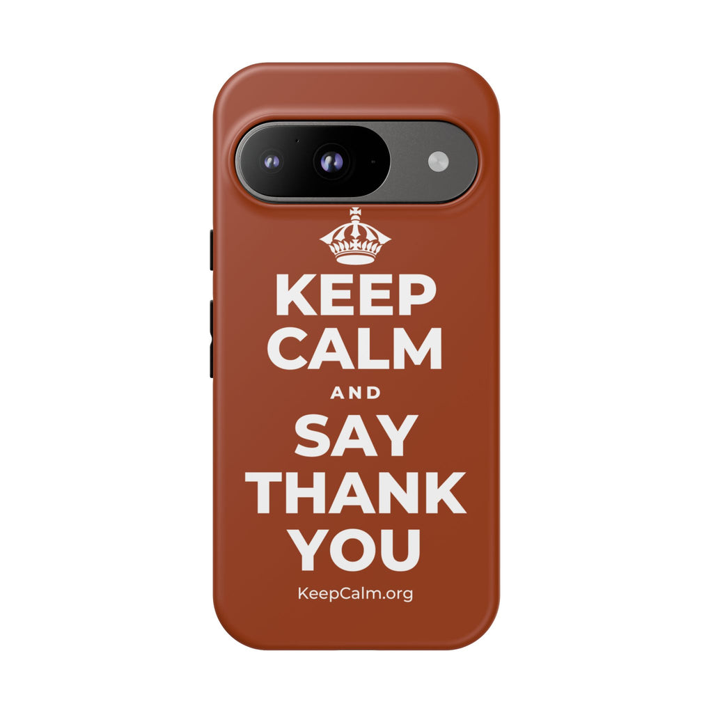 KEEP CALM AND SAY THANK YOU Phone Case