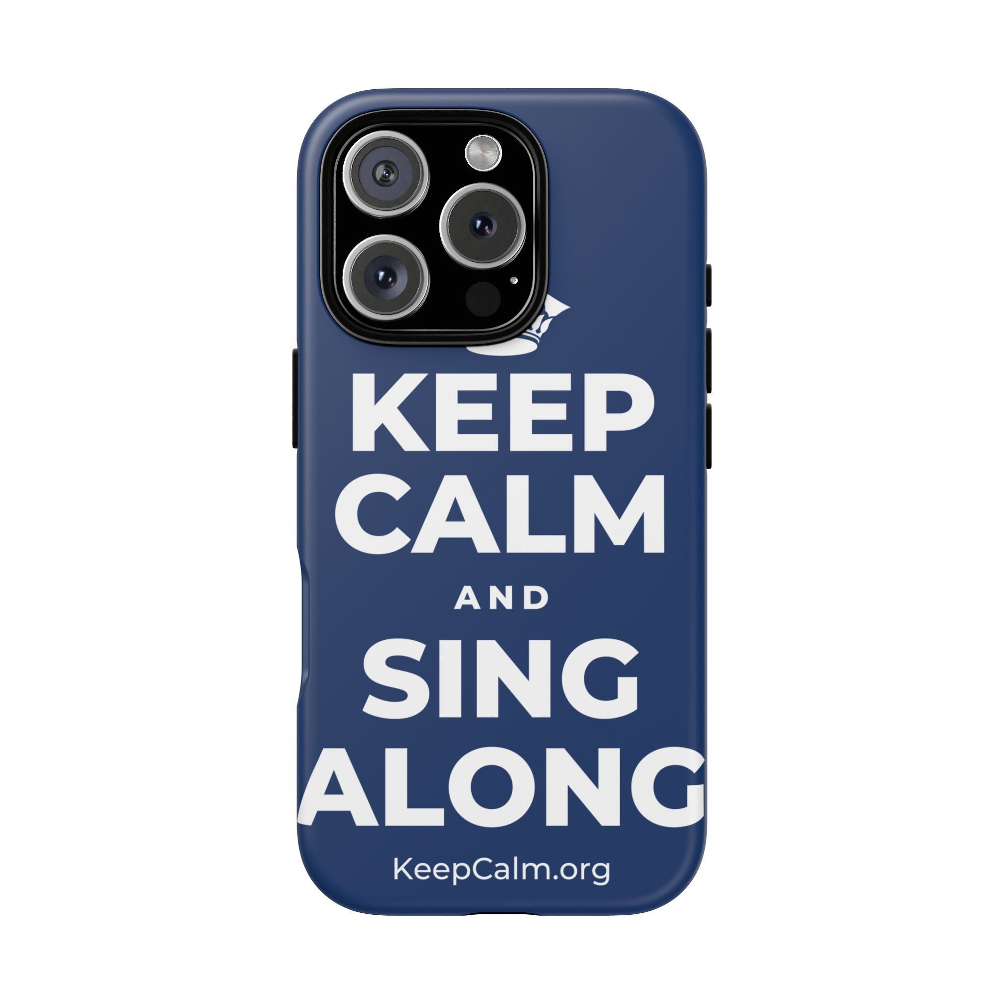 KEEP CALM AND SING ALONG Phone Case