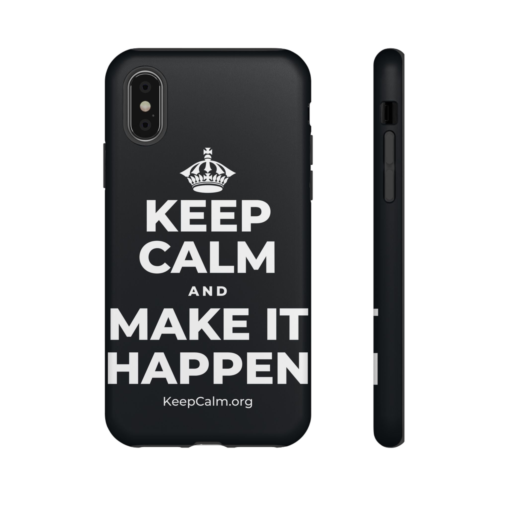 KEEP CALM AND MAKE IT HAPPEN Phone Case (Dark)