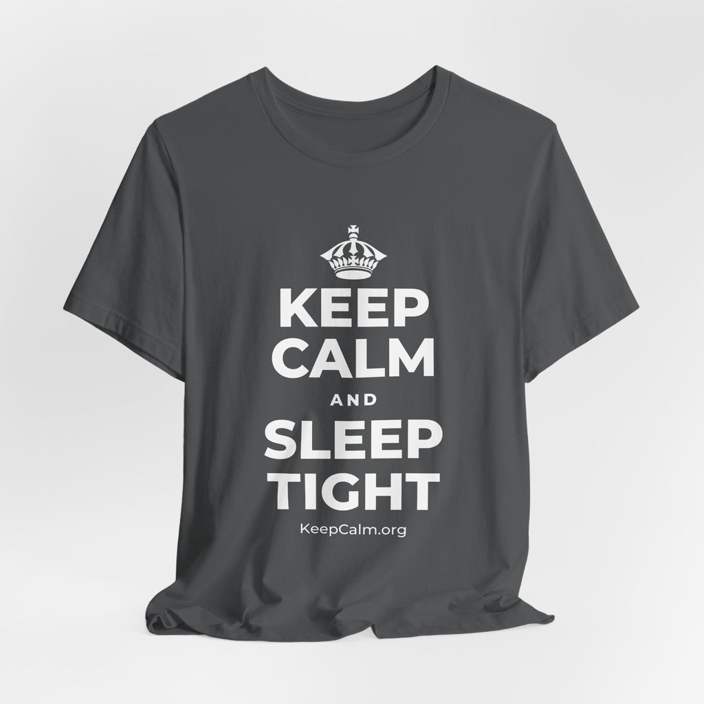 KEEP CALM AND SLEEP TIGHT T-Shirt (White–Asphalt)