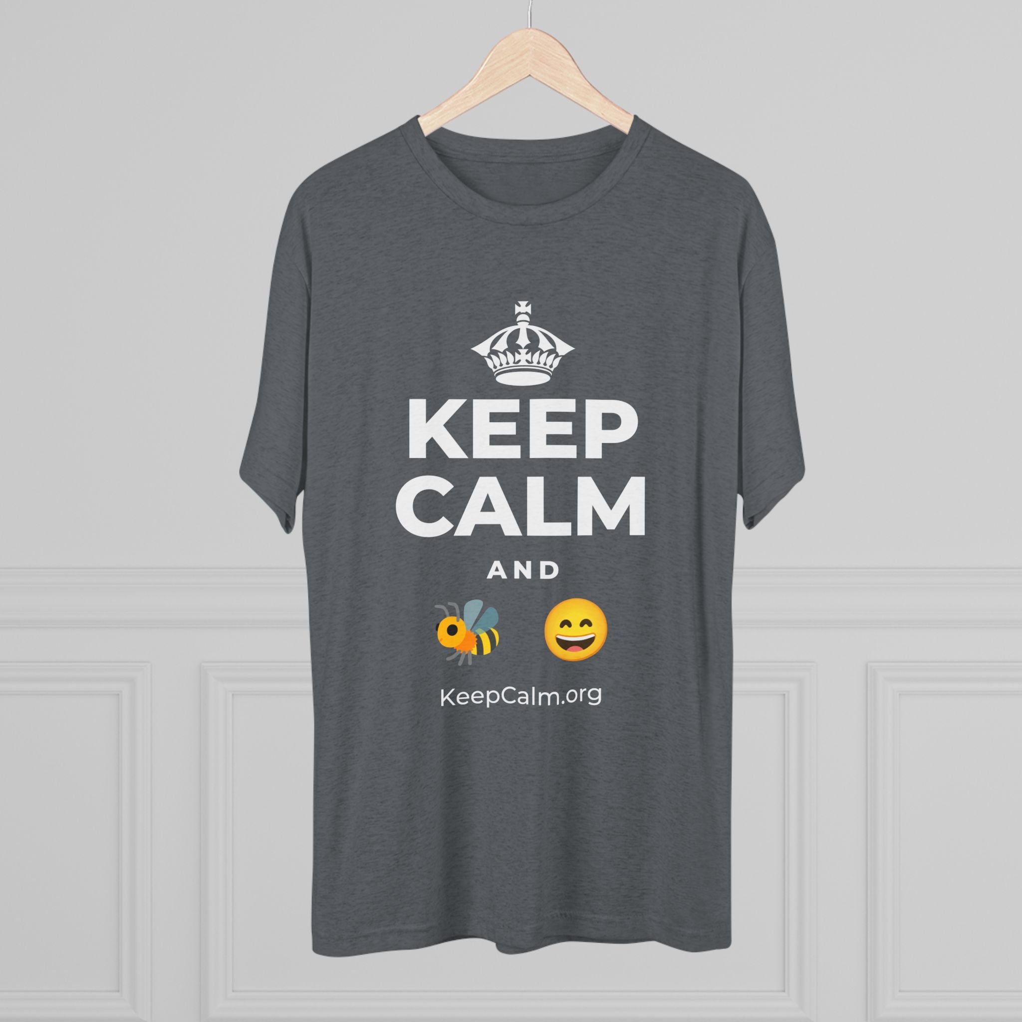KEEP CALM AND 🐝 😄 Tri-Blend Tee