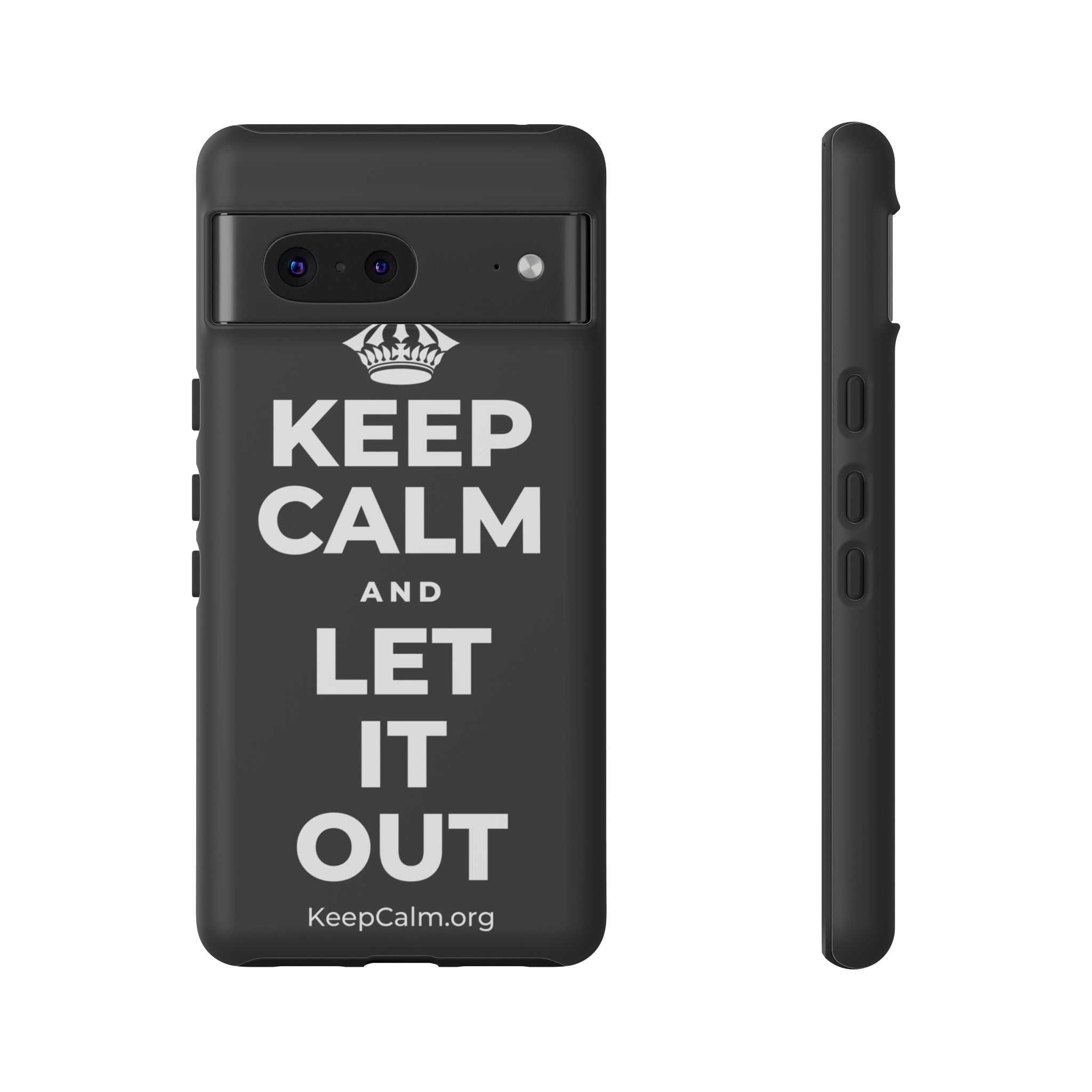 KEEP CALM AND LET IT OUT Phone Case