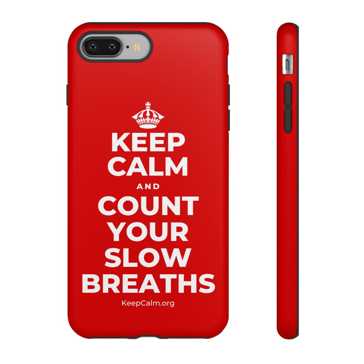 KEEP CALM AND COUNT YOUR SLOW BREATHS Phone Case