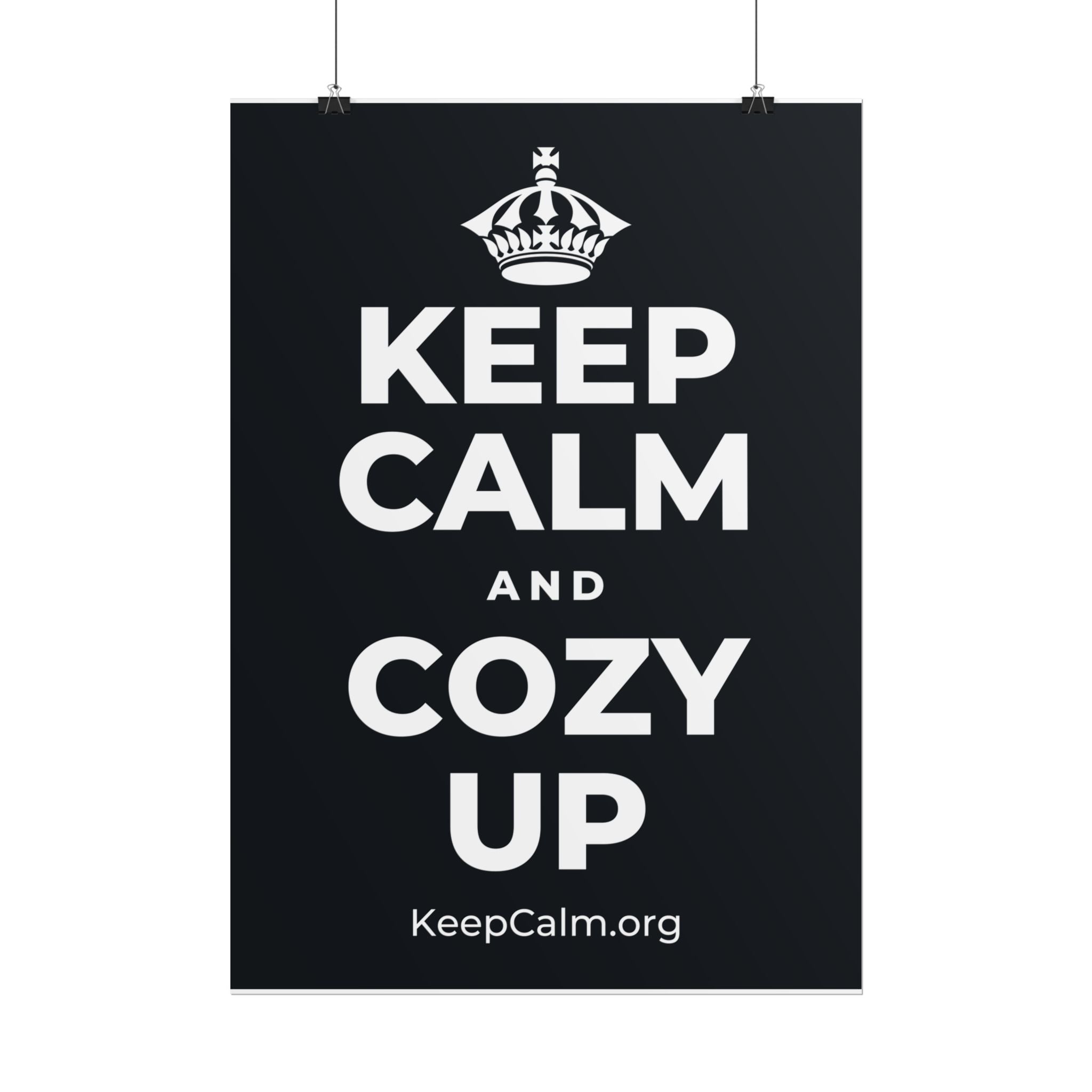 KEEP CALM AND COZY UP Poster (Dark)