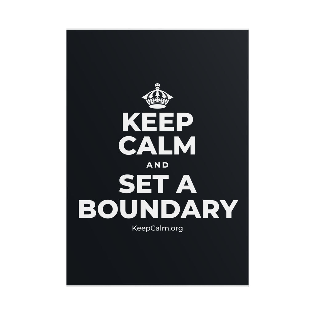 KEEP CALM AND SET A BOUNDARY Poster (Dark)