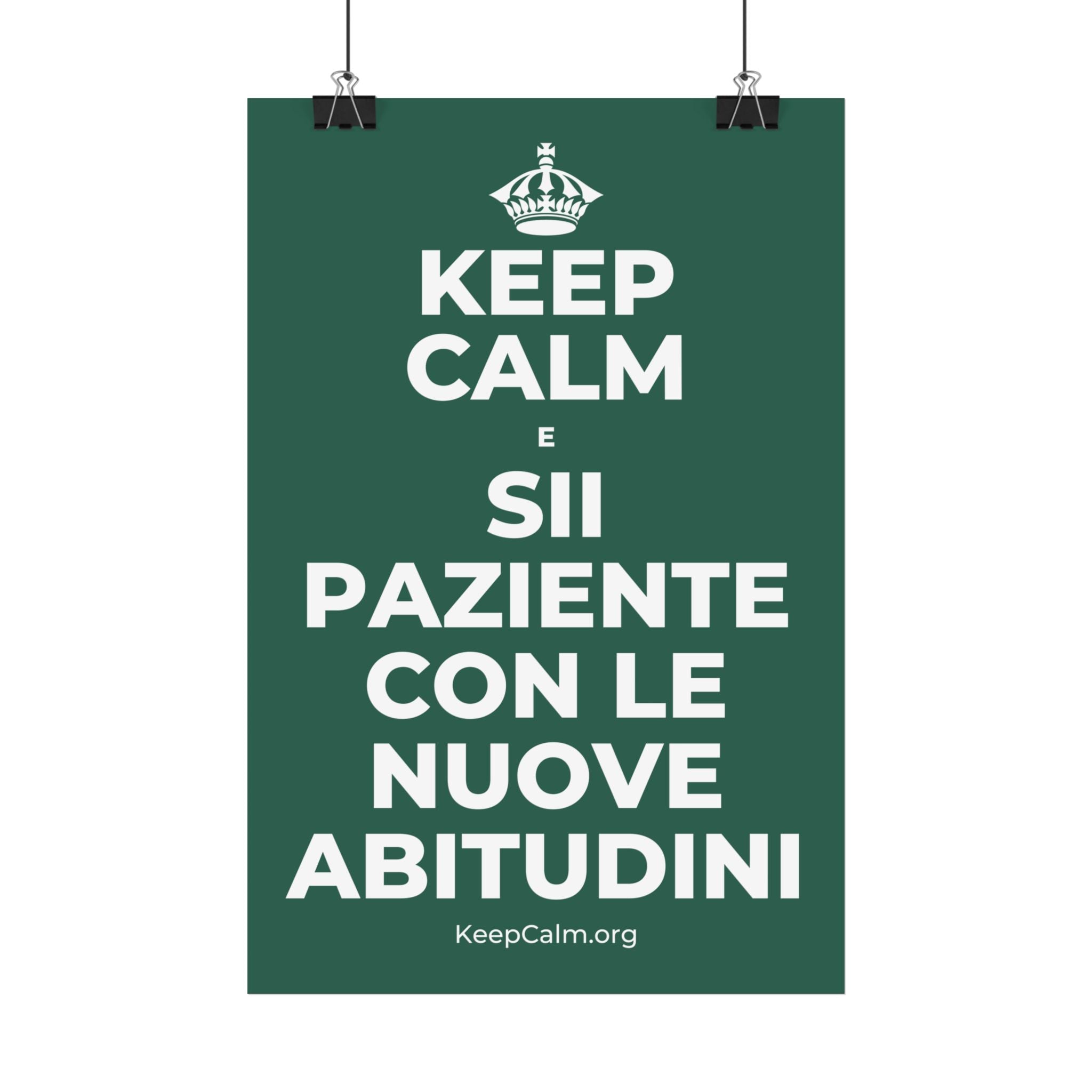KEEP CALM E SII PAZIENTE CON LE NUOVE ABITUDINI Satin Poster