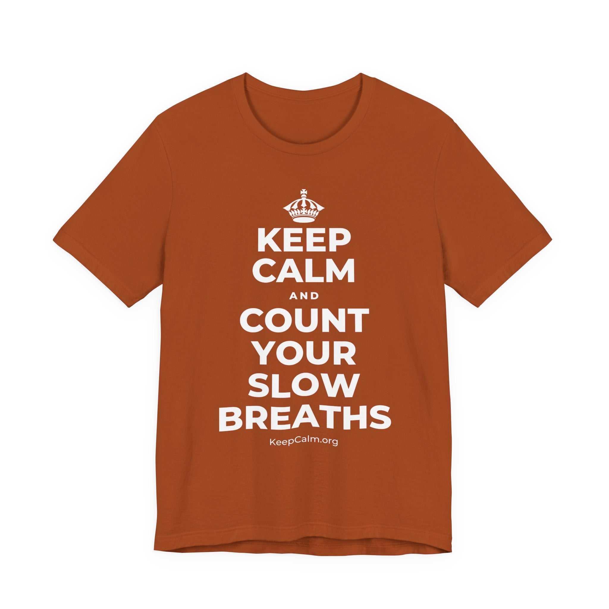 KEEP CALM AND COUNT YOUR SLOW BREATHS T-Shirt (Military Green–Autumn)