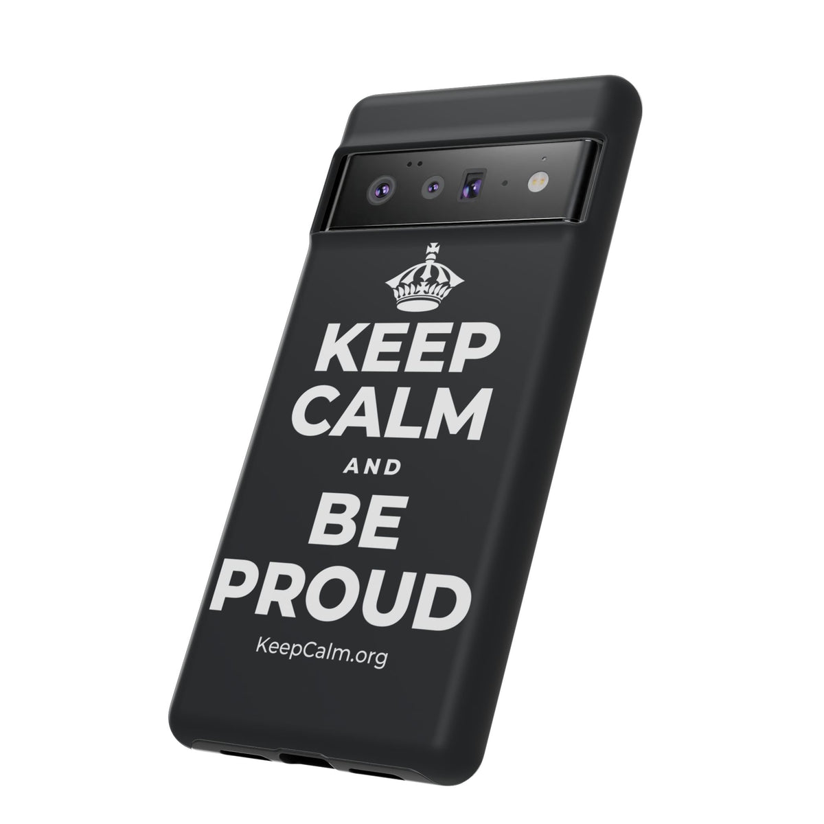 KEEP CALM AND BE PROUD Phone Case (Dark)