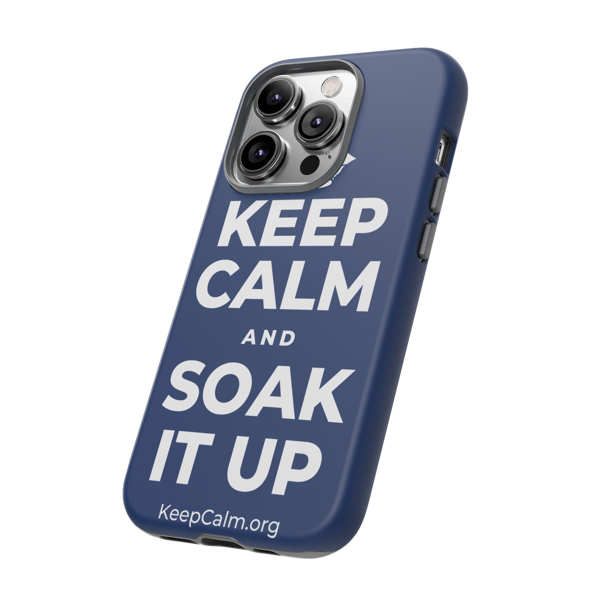KEEP CALM AND SOAK IT UP Phone Case
