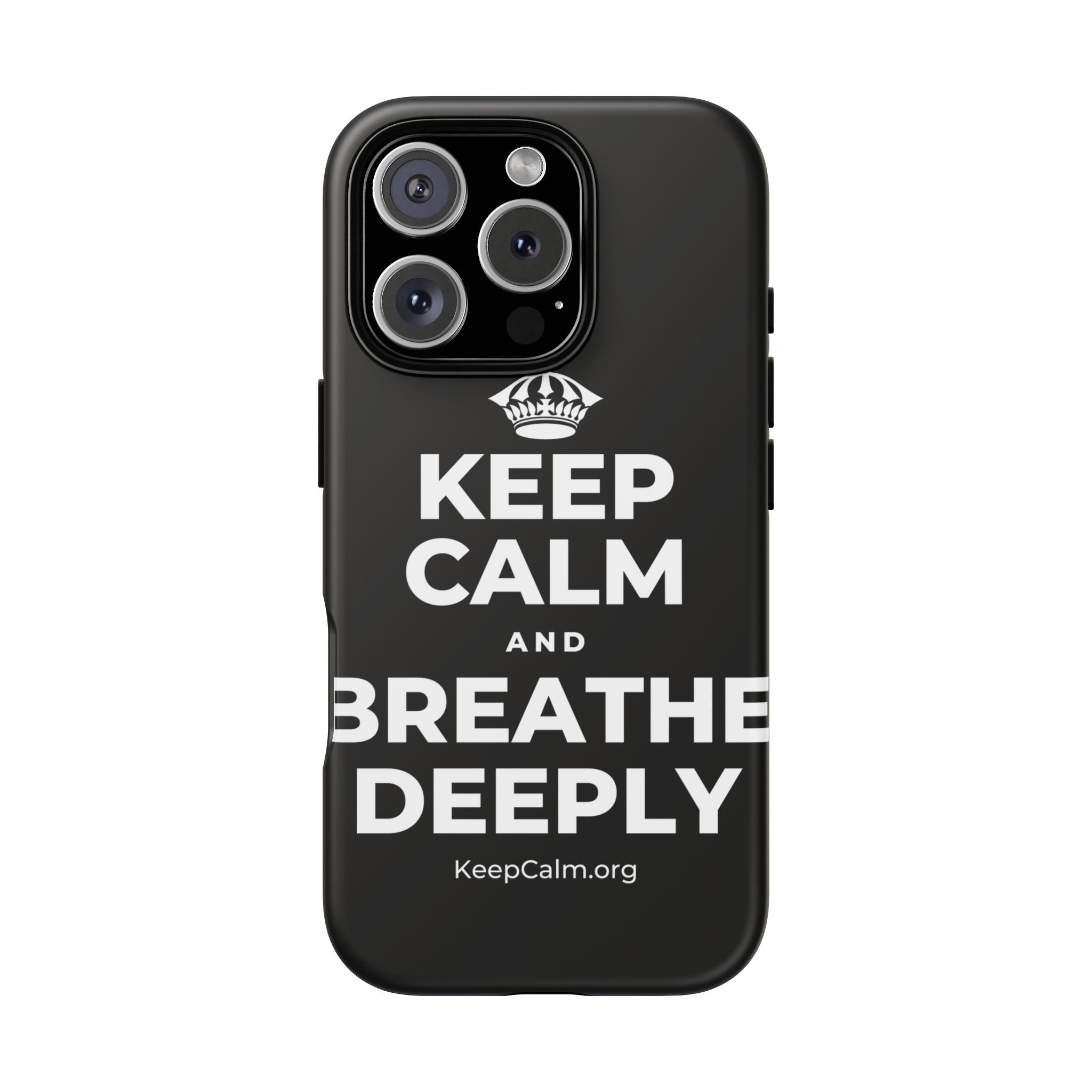 KEEP CALM AND BREATHE DEEPLY Phone Case