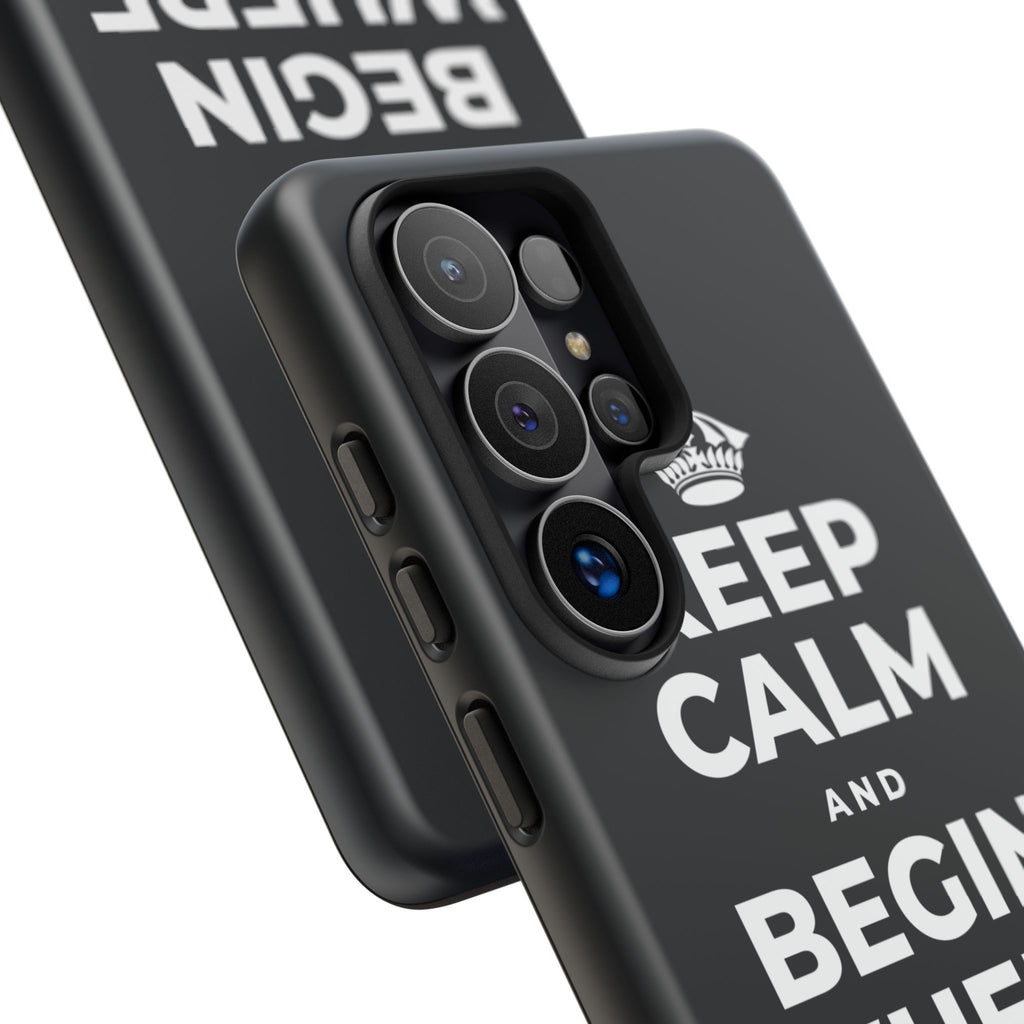 KEEP CALM AND BEGIN WHERE YOU ARE Phone Case (Dark)