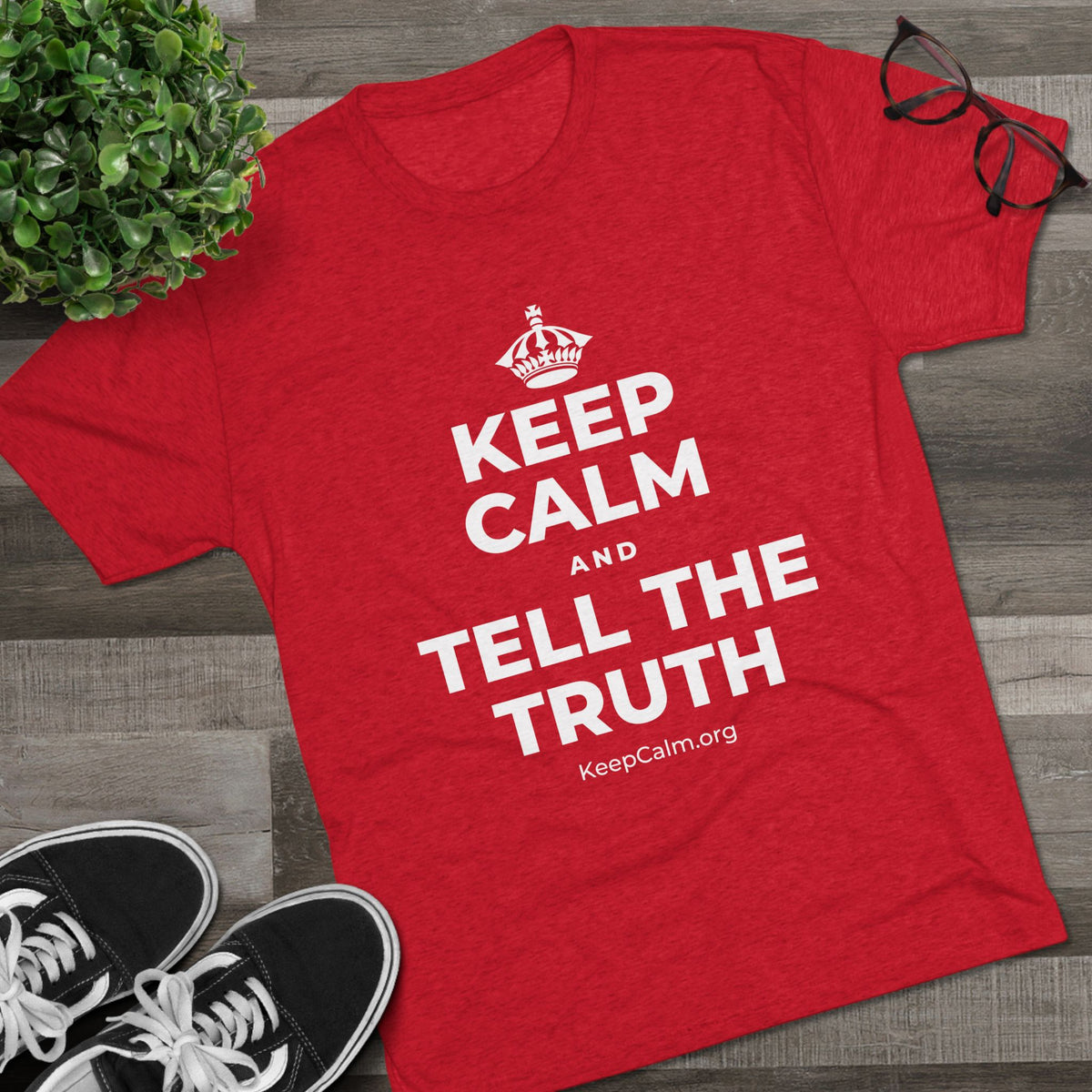 KEEP CALM AND TELL THE TRUTH Tri-Blend Tee