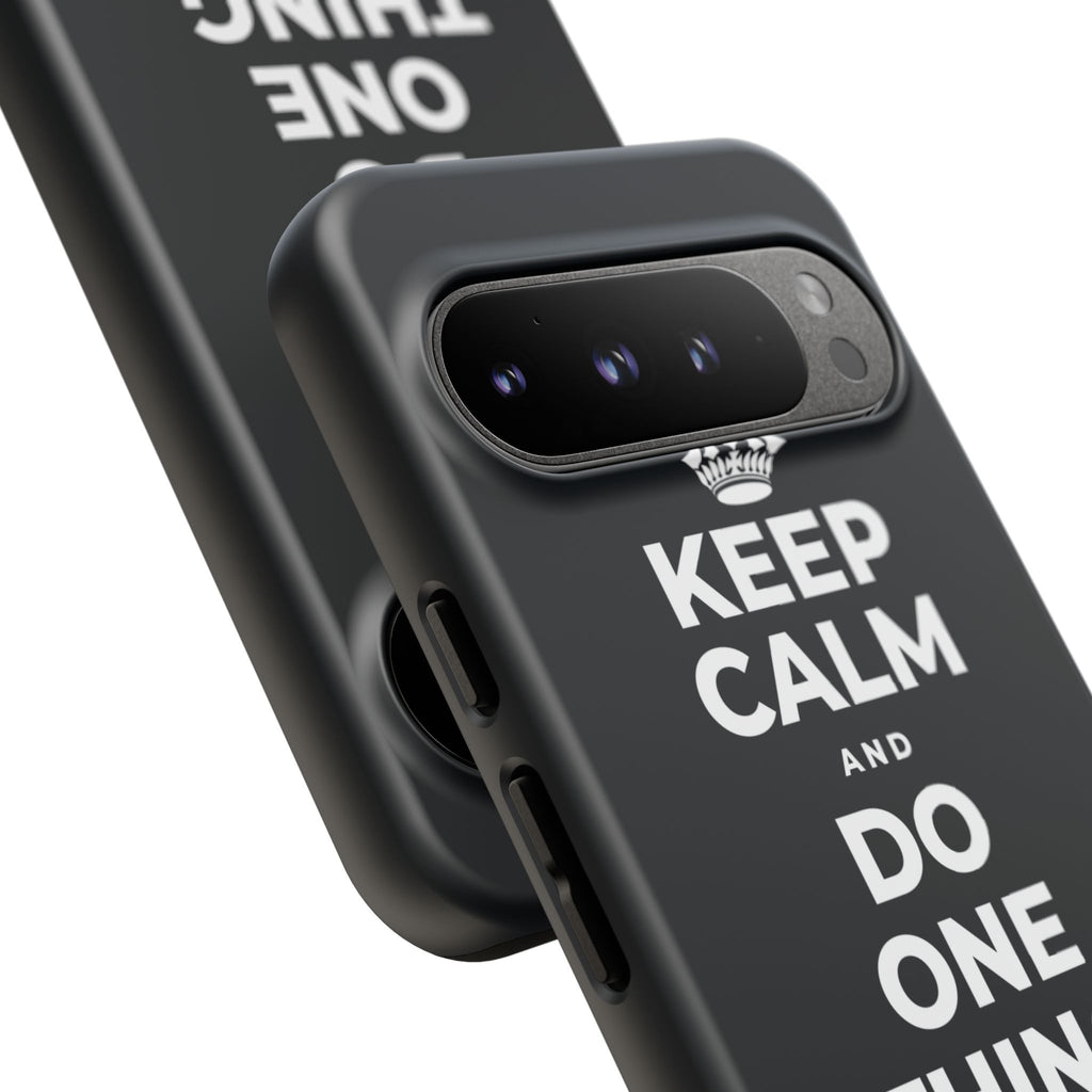 KEEP CALM AND DO ONE THING, THEN THE NEXT Phone Case (Dark)