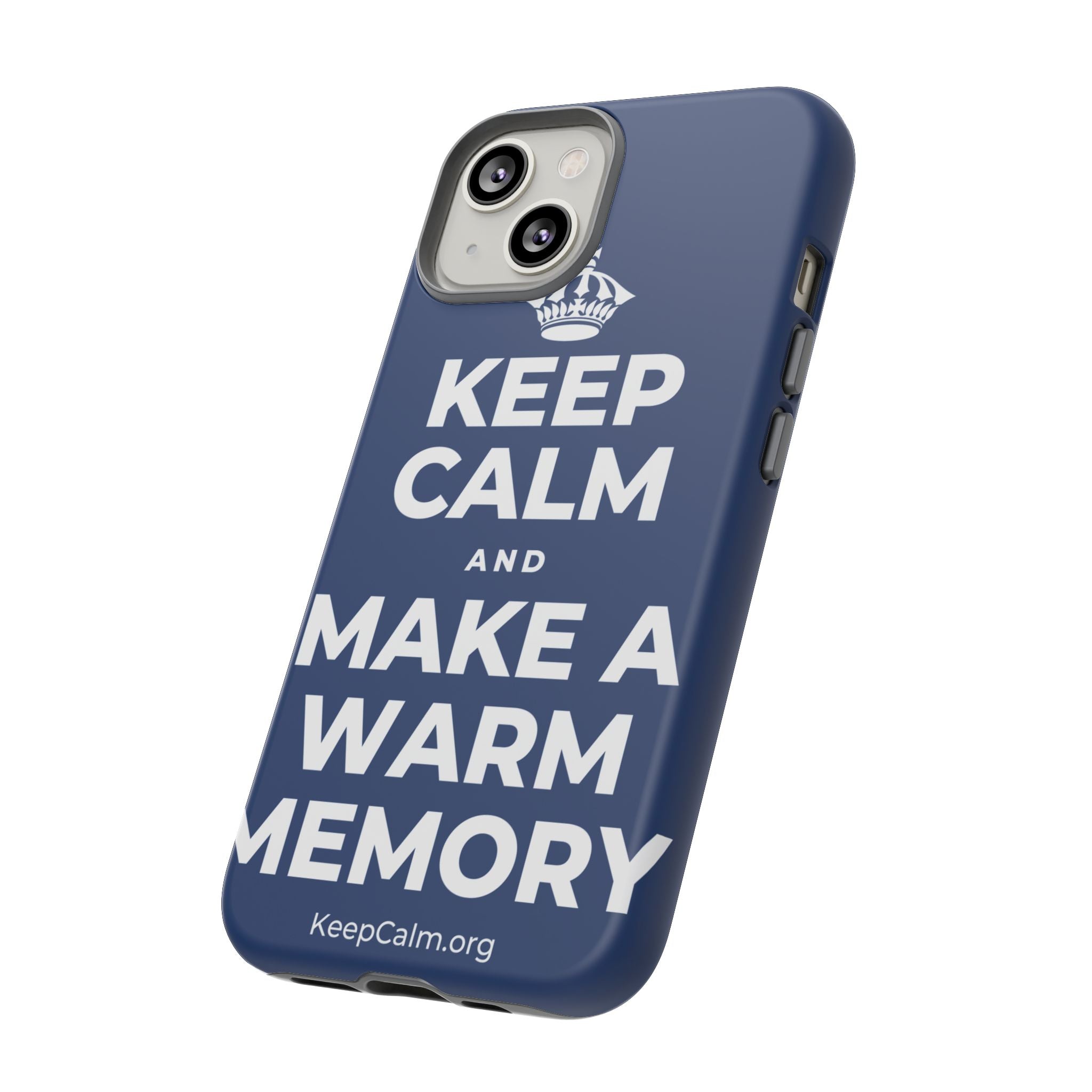 KEEP CALM AND MAKE A WARM MEMORY Phone Case