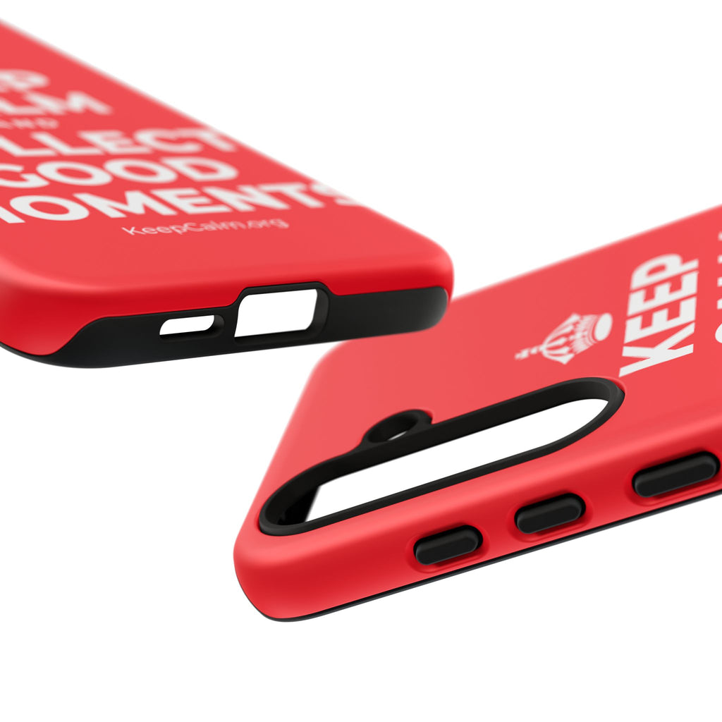 KEEP CALM AND COLLECT GOOD MOMENTS Phone Case