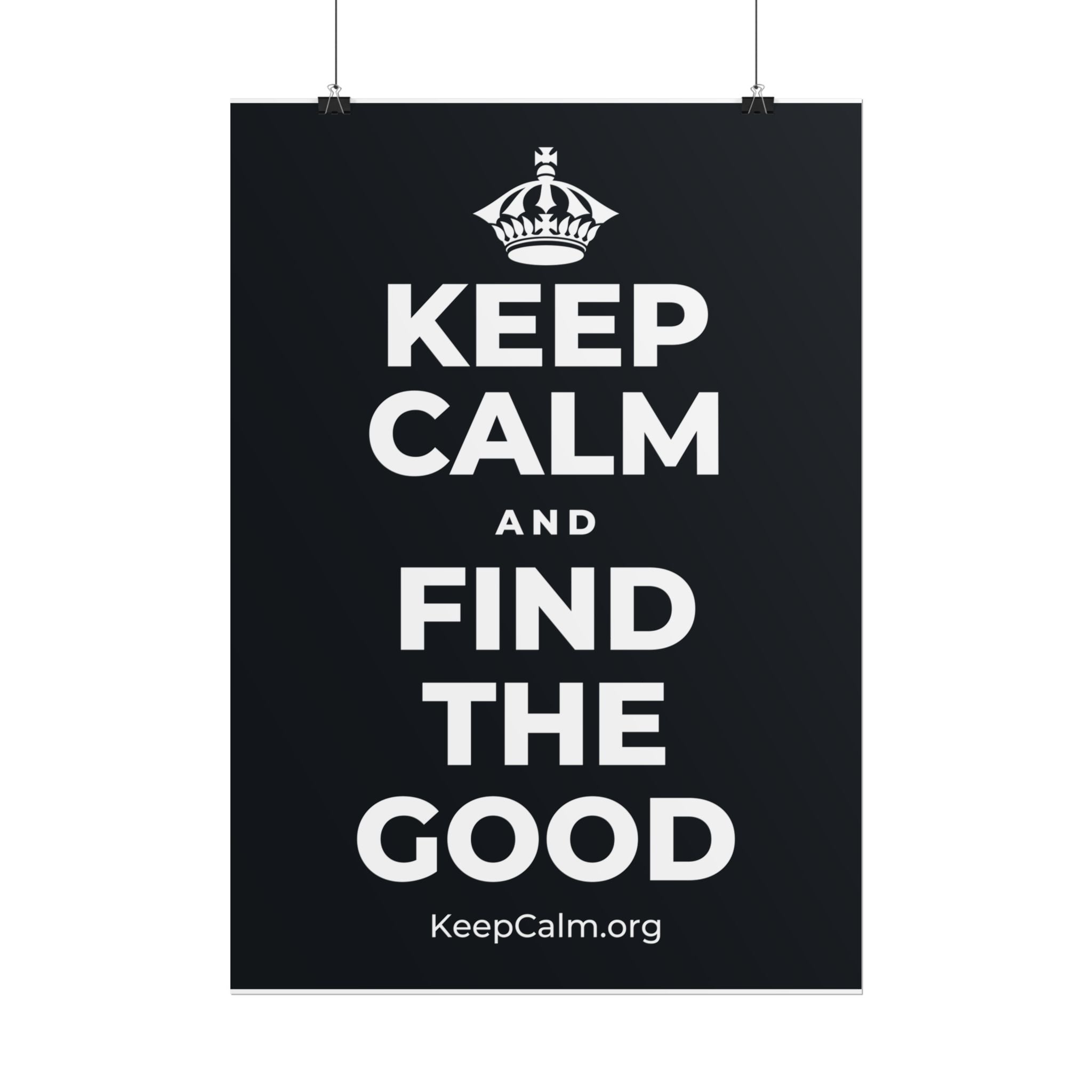 KEEP CALM AND FIND THE GOOD Poster (Dark)