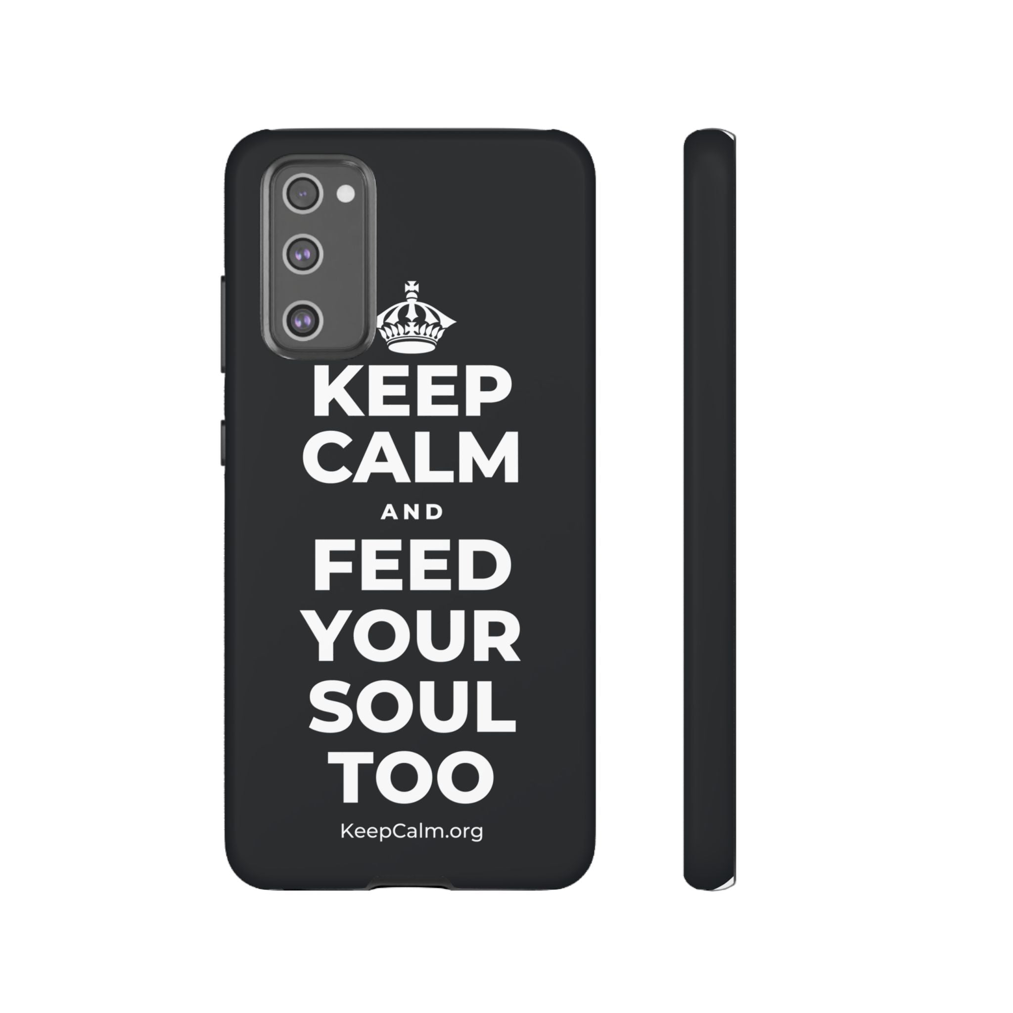 KEEP CALM AND FEED YOUR SOUL TOO Phone Case (Dark)